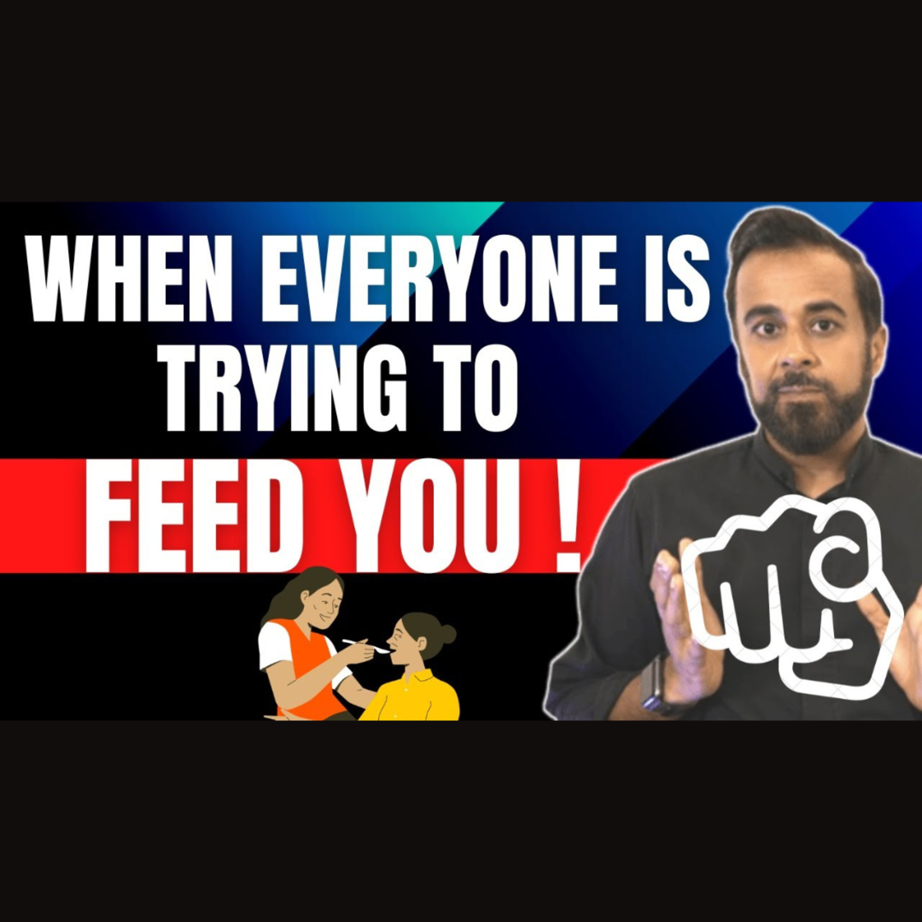 When everyone is trying to feed you!