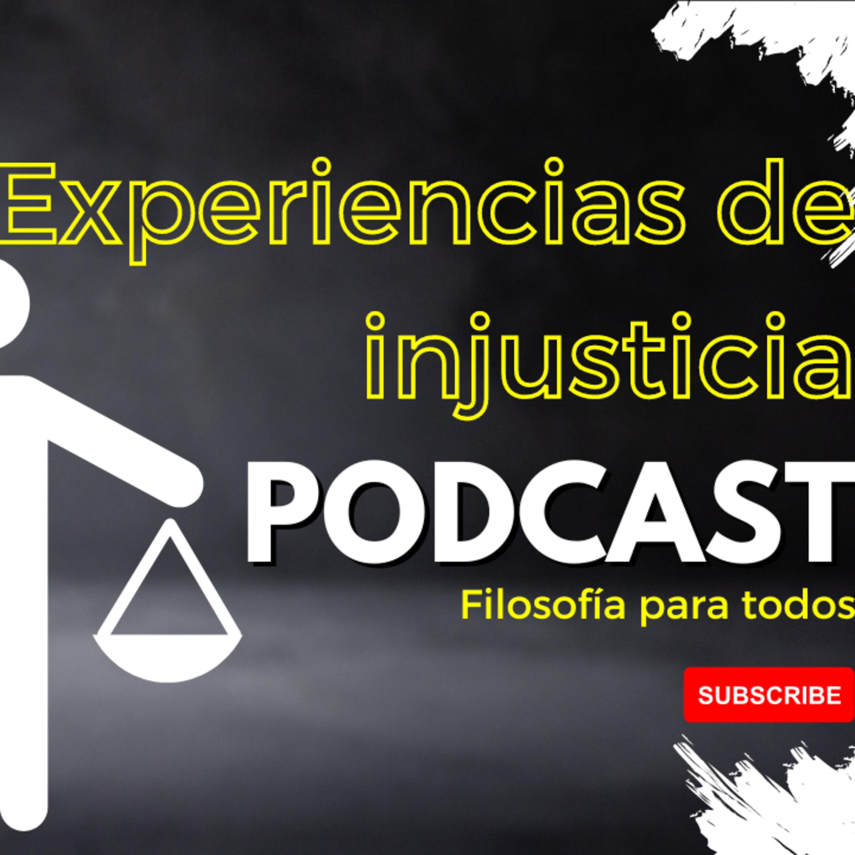 Episodio 37: Experiencias de injusticia