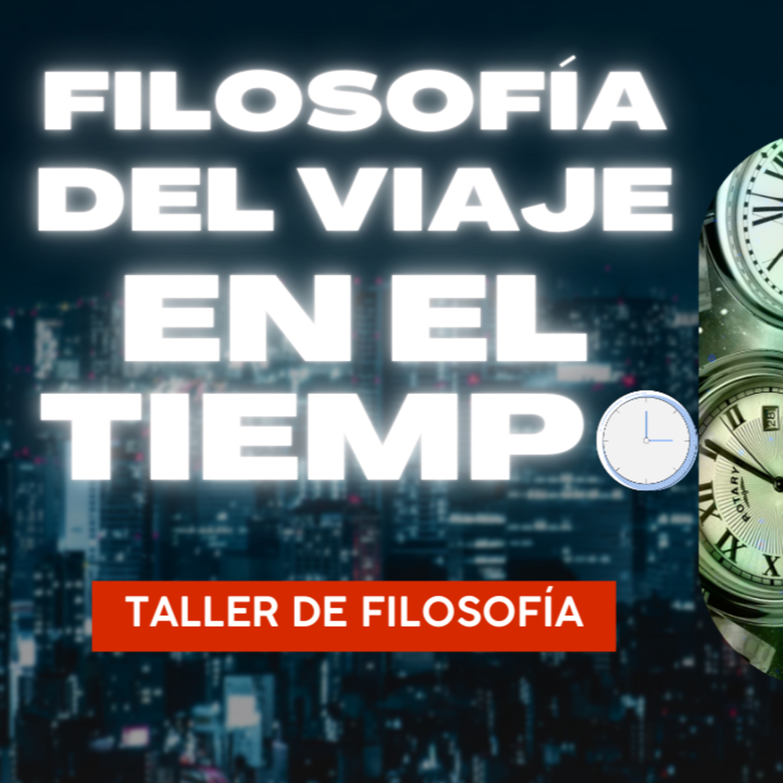 Episodio especial: La filosofía del viaje en el tiempo