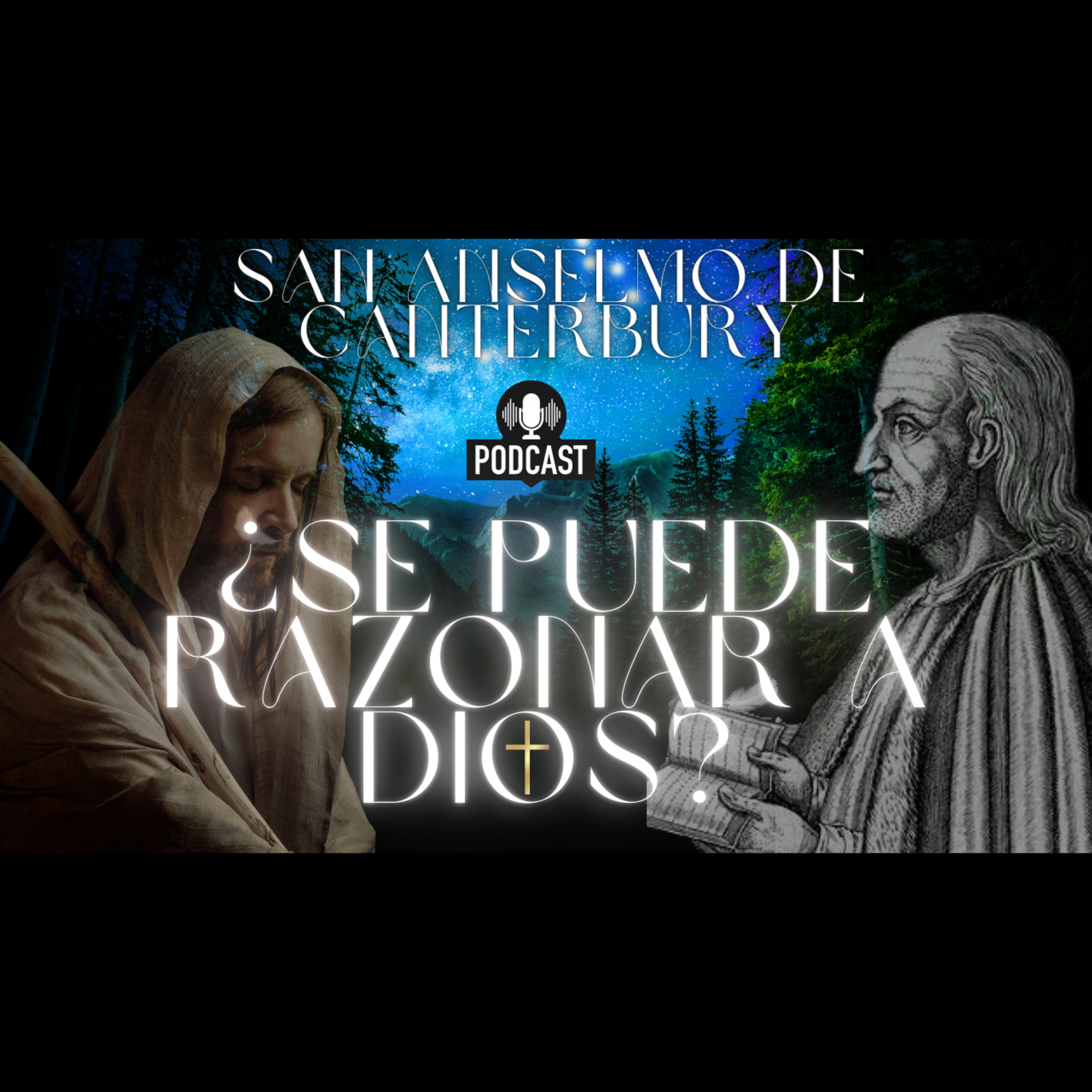 Episodio 49 - San Anselmo: ¿Se puede razonar a dios?