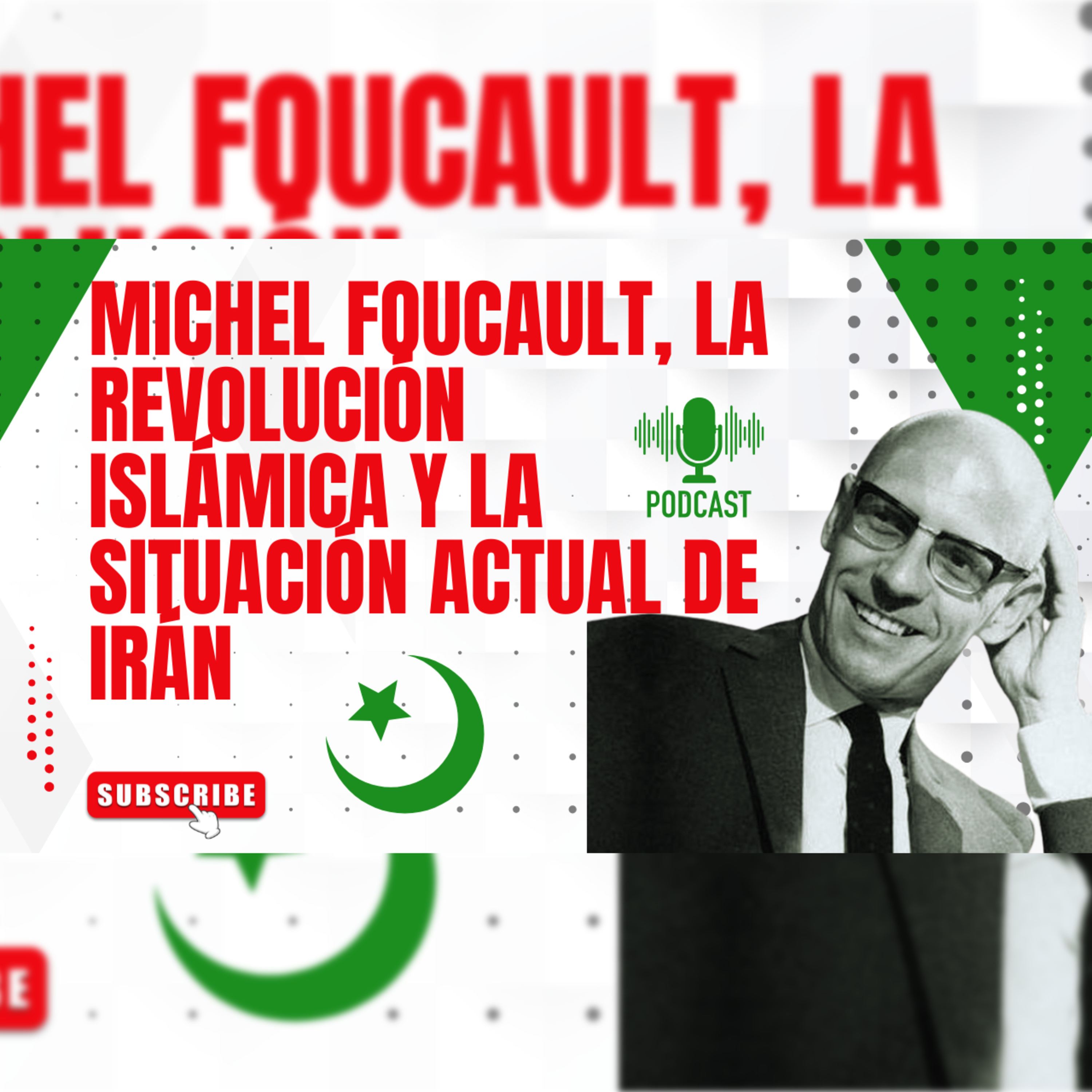 Episodio 61: Michel Foucault, la revolución islámica y la situación actual de Irán