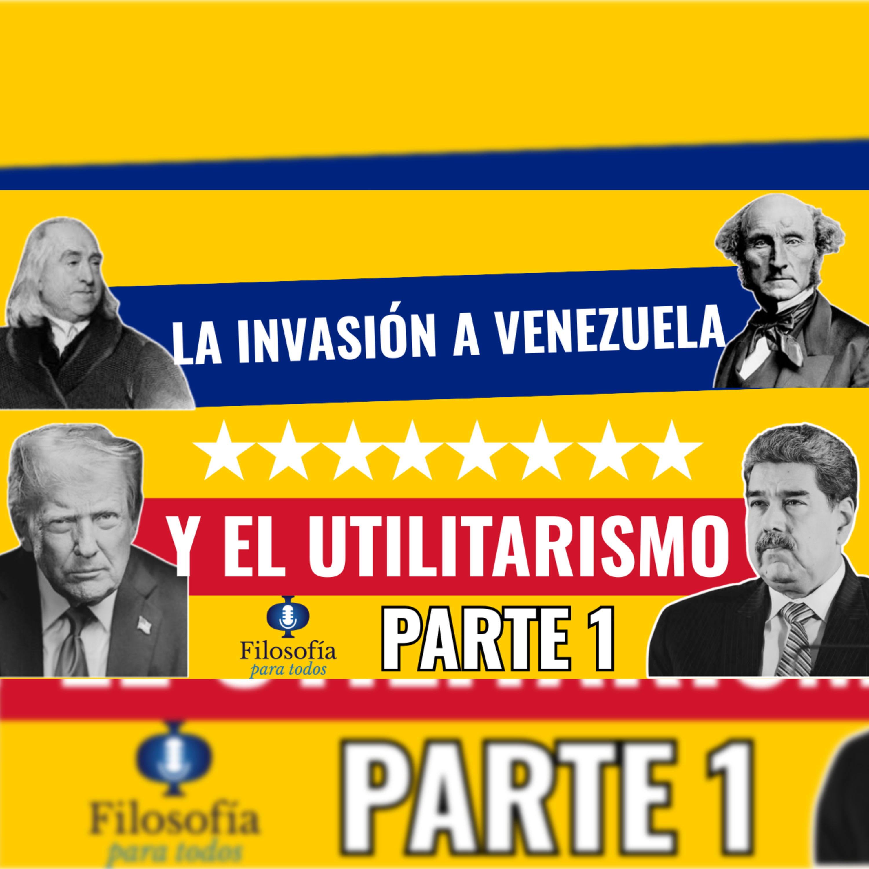 Episodio Especial: La invasión a Venezuela y el utilitarismo parte 1