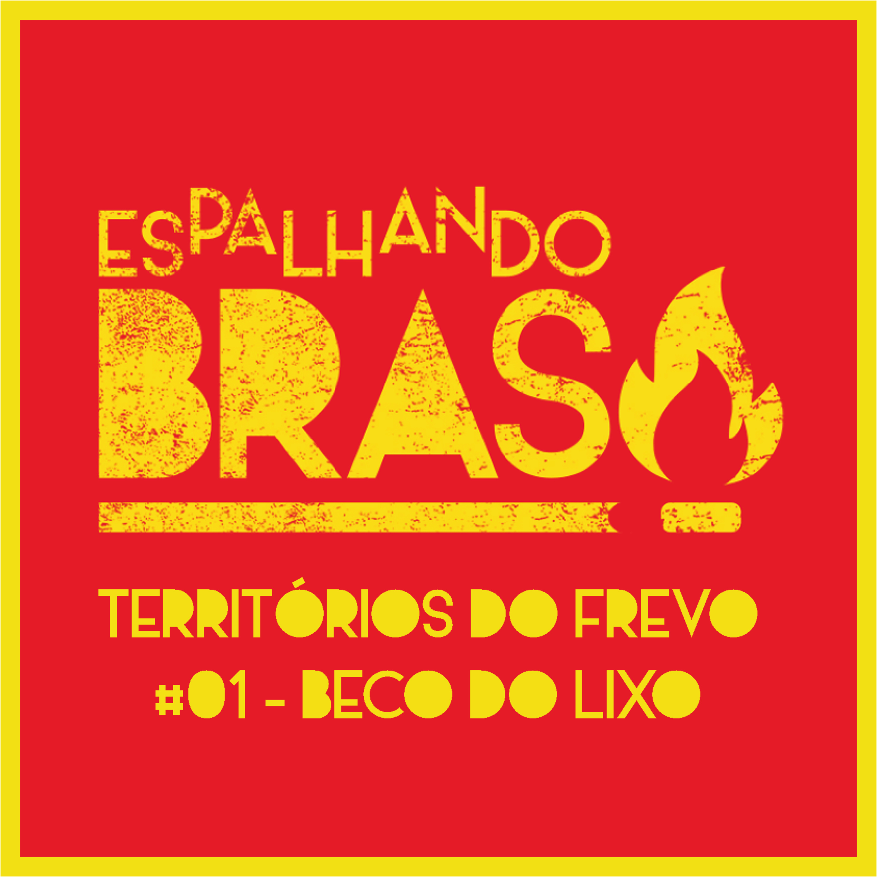 Temporada 07 #01 - Beco do Lixo, Olinda