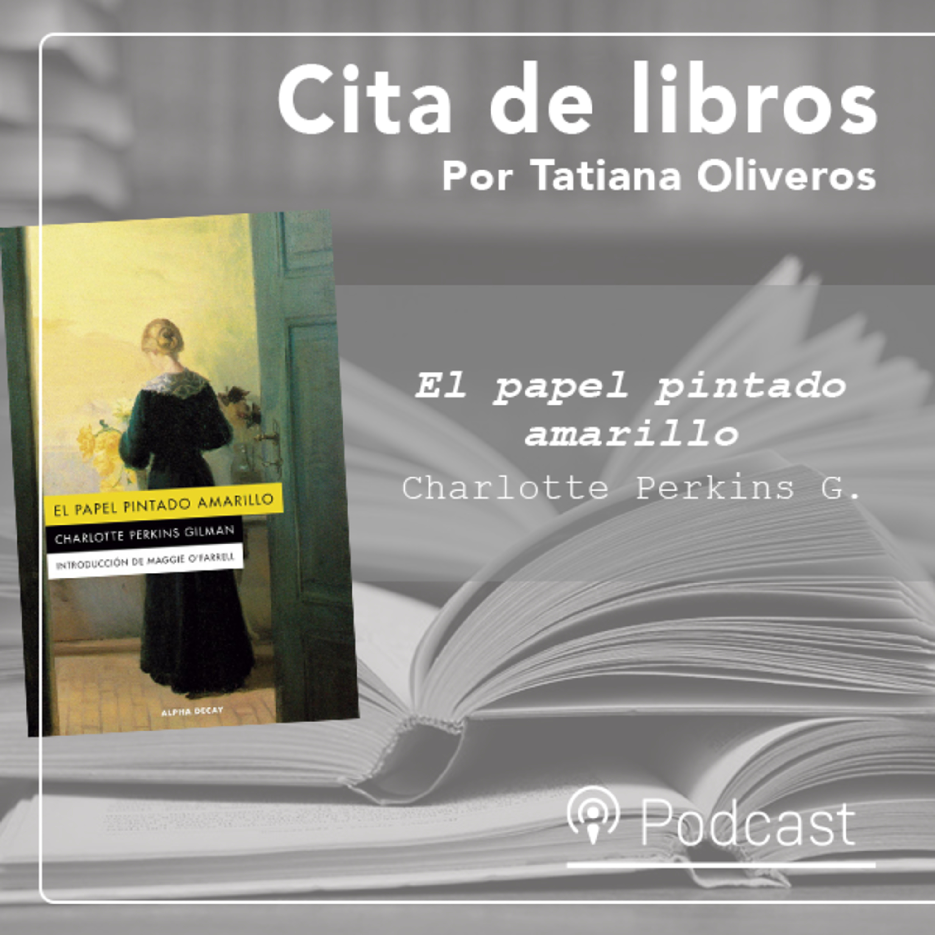 El perdurable mensaje del clásico feminista “El papel pintado amarillo” de Charlotte Perkins Gilman episode artwork