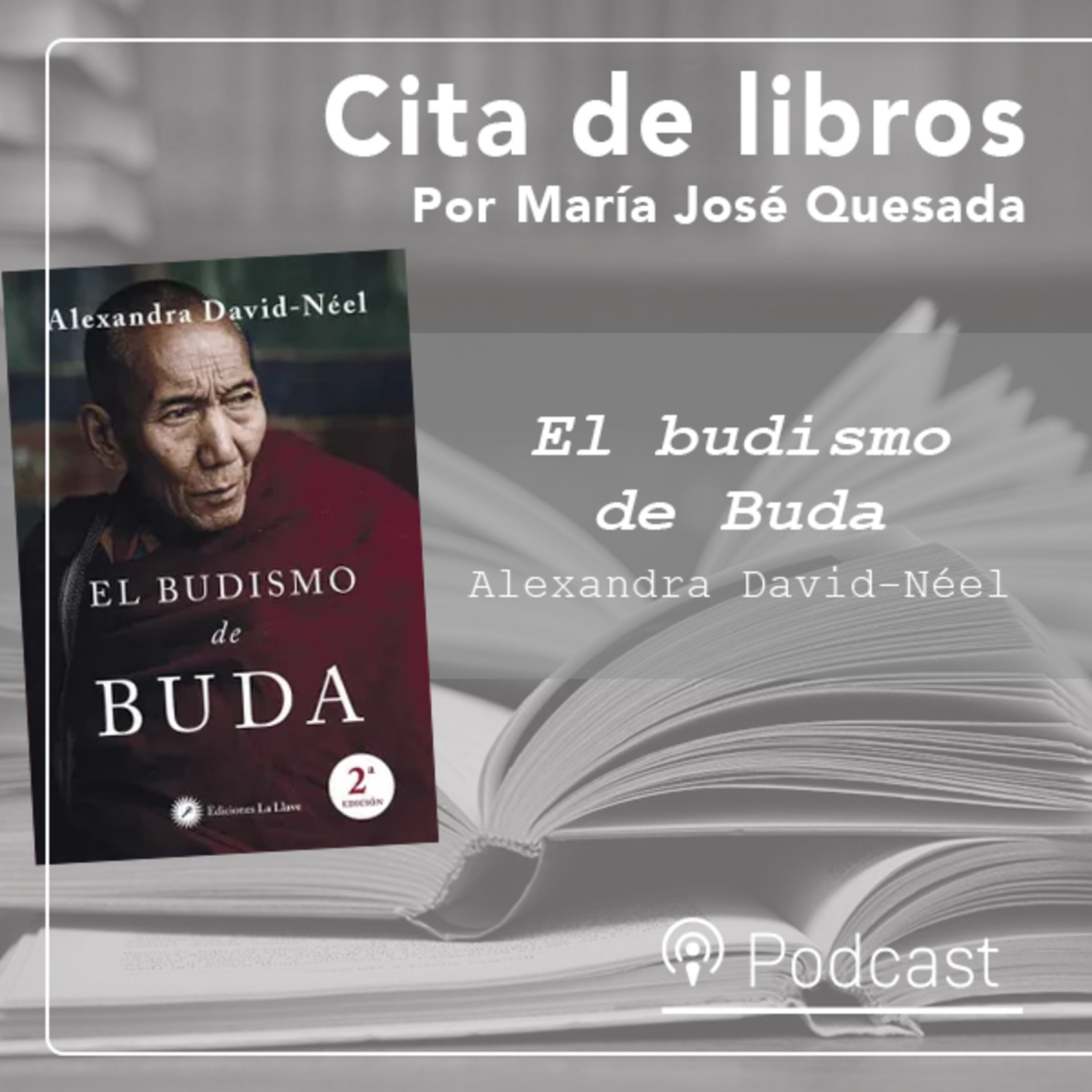 “El budismo de Buda”: la doctrina de la supresión del sufrimiento explicada por Alexandra David-Neel episode artwork