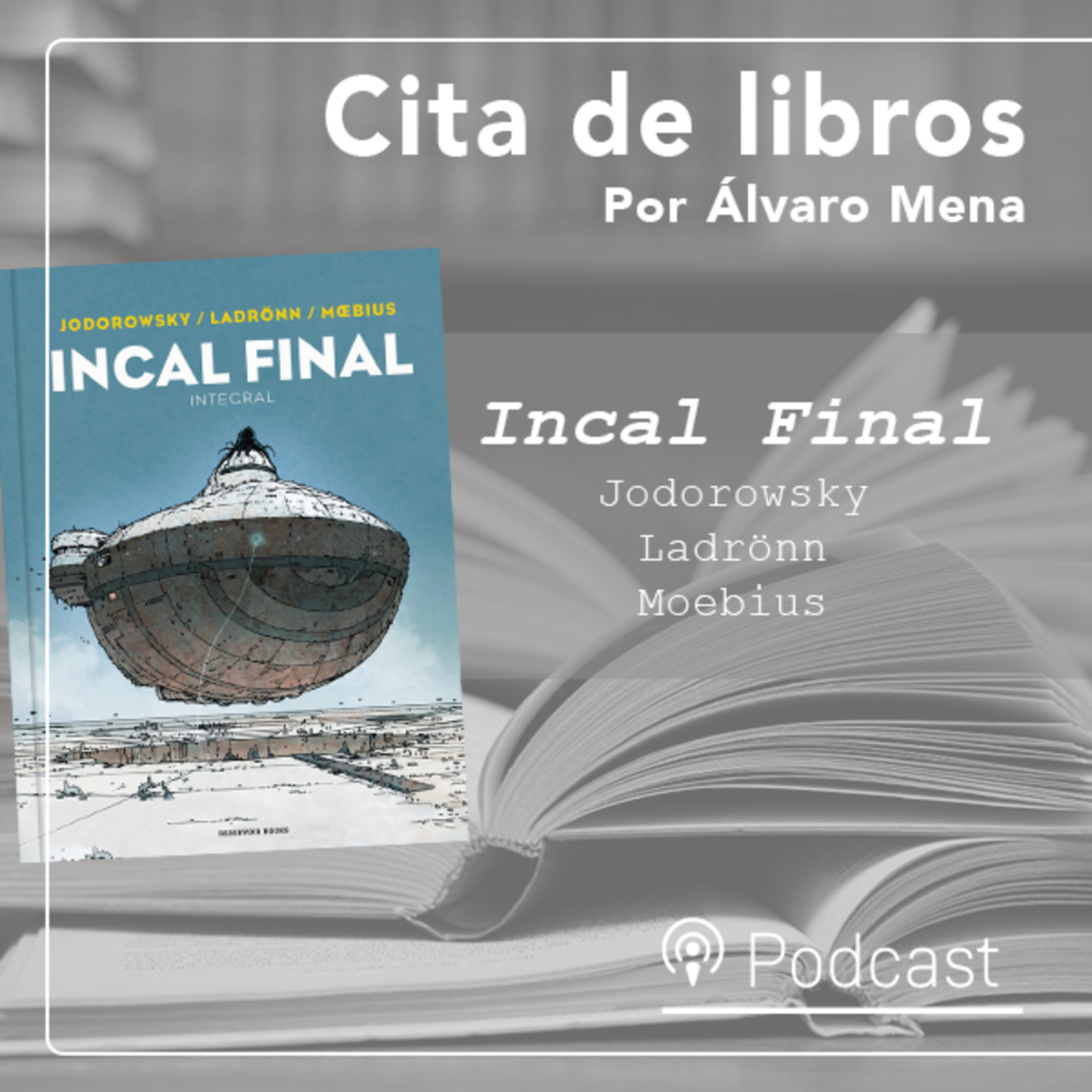 La inédita edición de "Incal Final" de Jodorowsky: el cómic definitivo episode artwork
