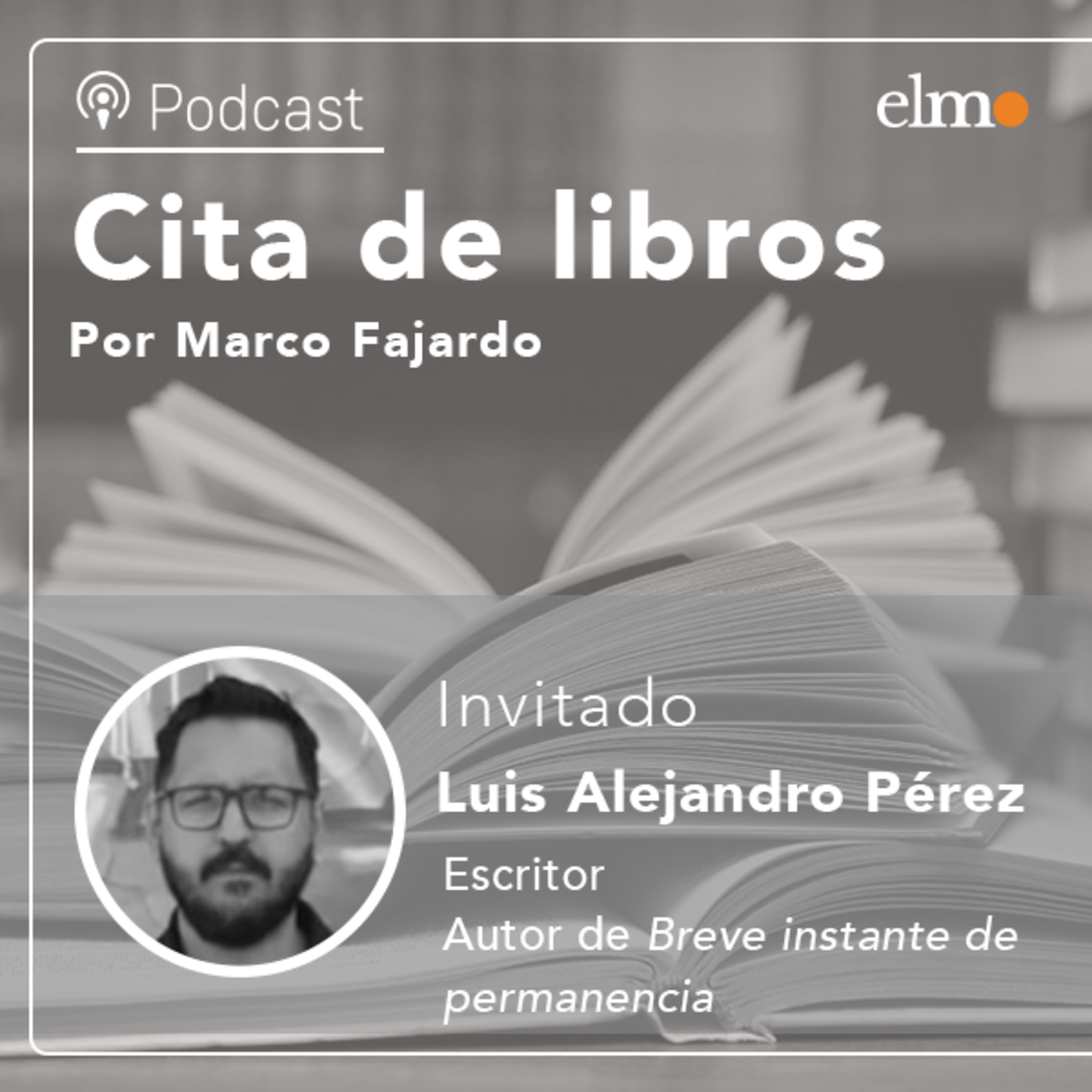 Cineasta Luis Pérez y su libro de poesía: "Hay una mirada nostálgica de lugares ya desaparecidos" episode artwork
