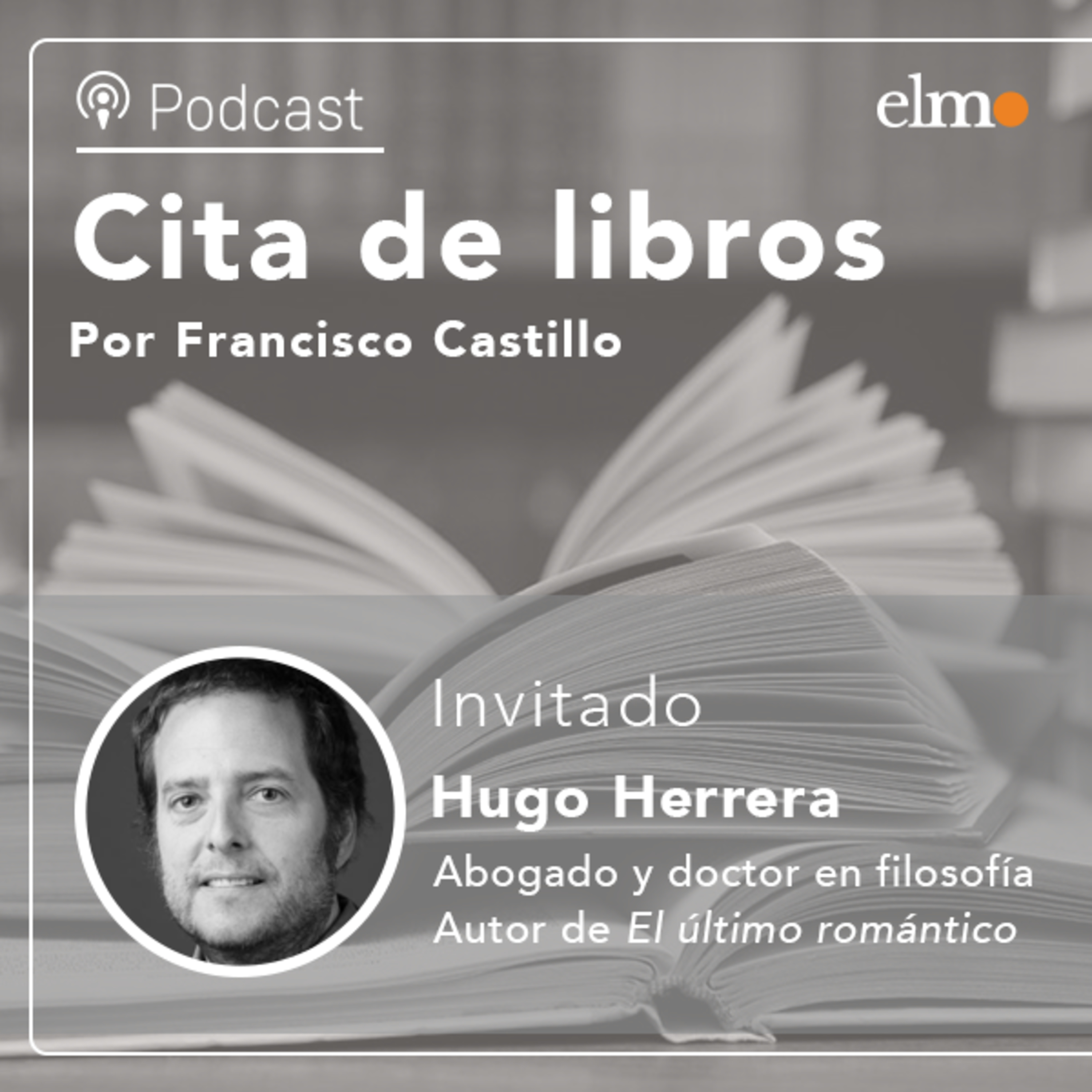 Hugo Herrera sobre Mario Góngora: "Me cautivó que dilucidara la realidad con imaginación" episode artwork