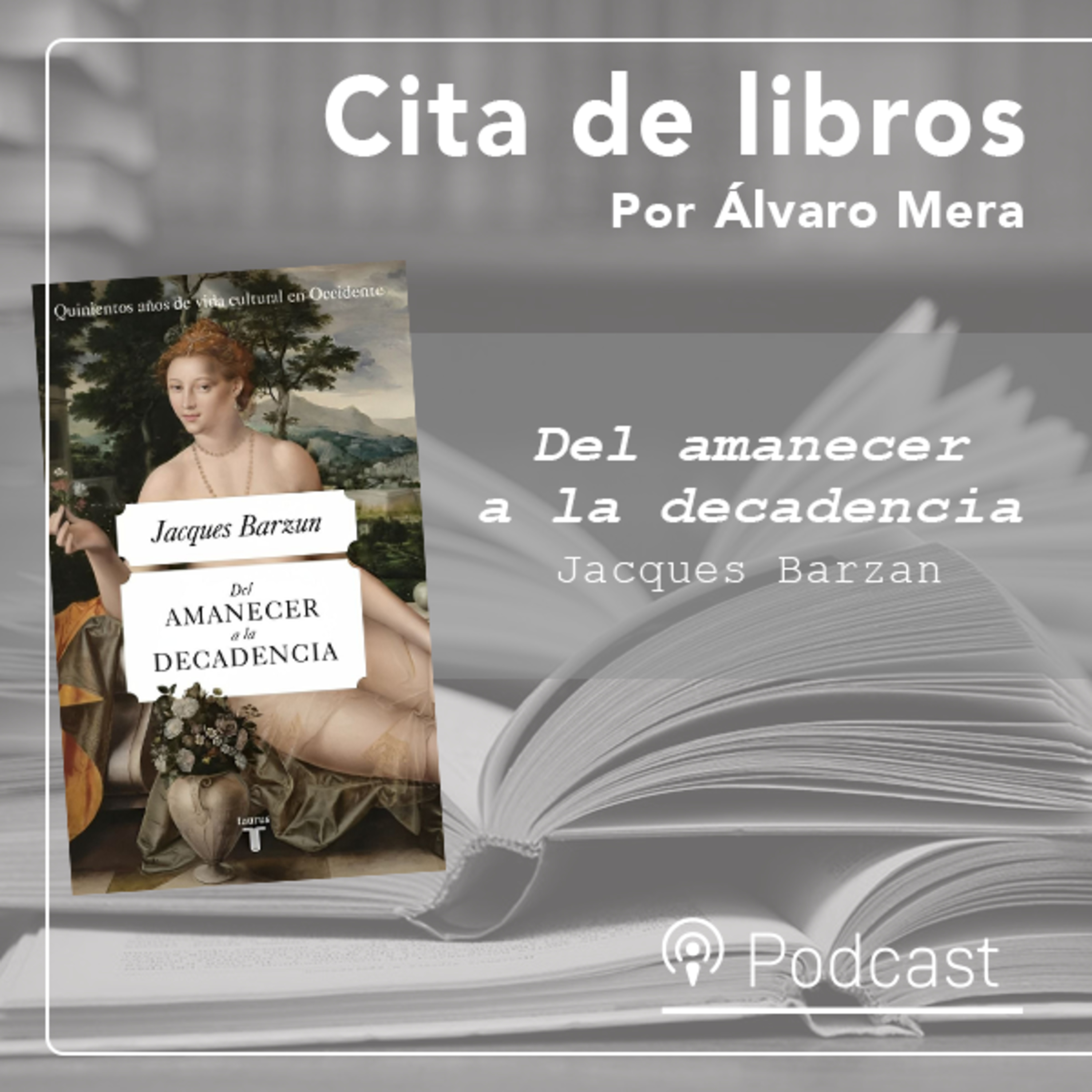 “Del Amanecer a la Decadencia “, la apasionante historia de las ideas y los que las pensaron episode artwork