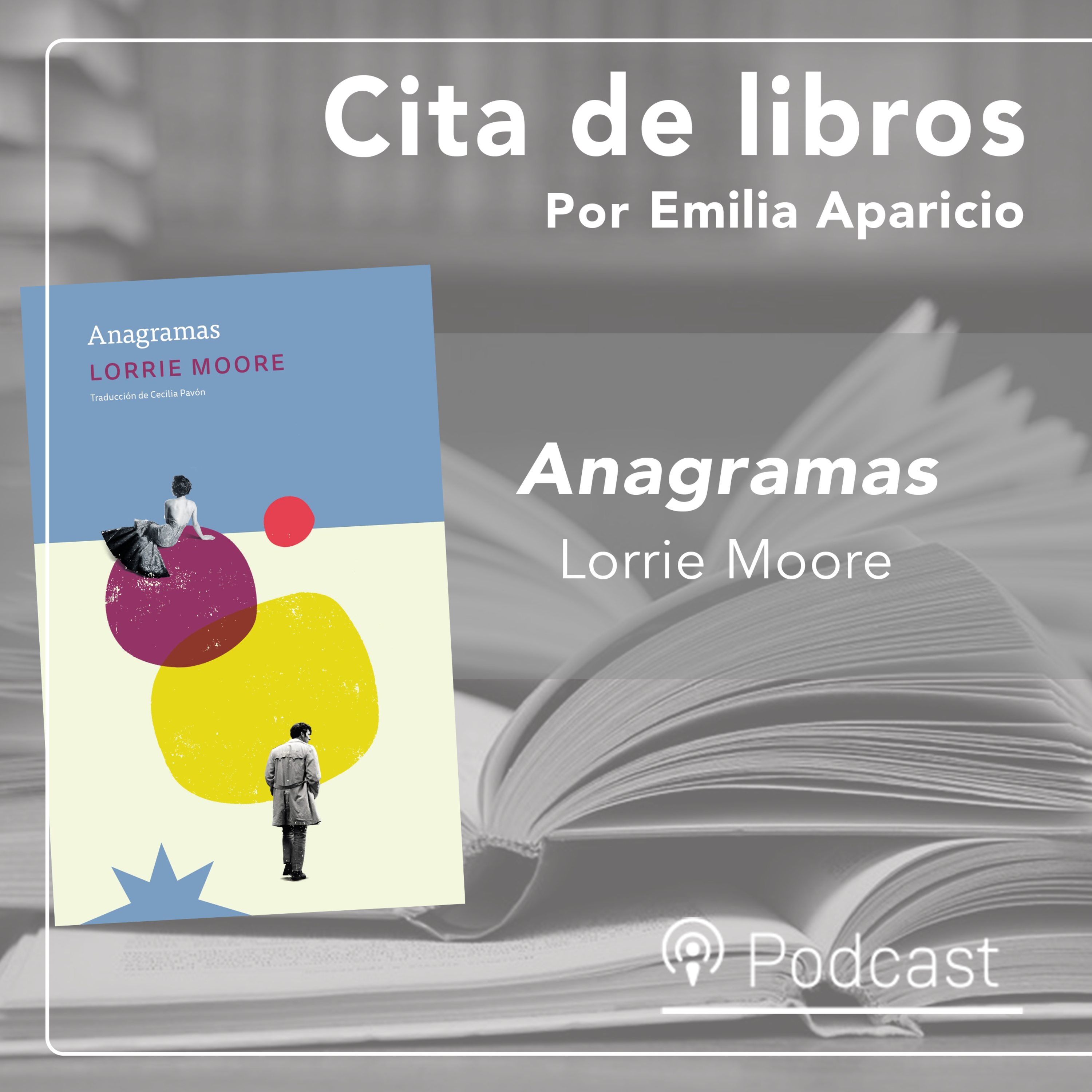 "Anagramas" de Lorrie Moore: humor y otras vidas posibles episode artwork