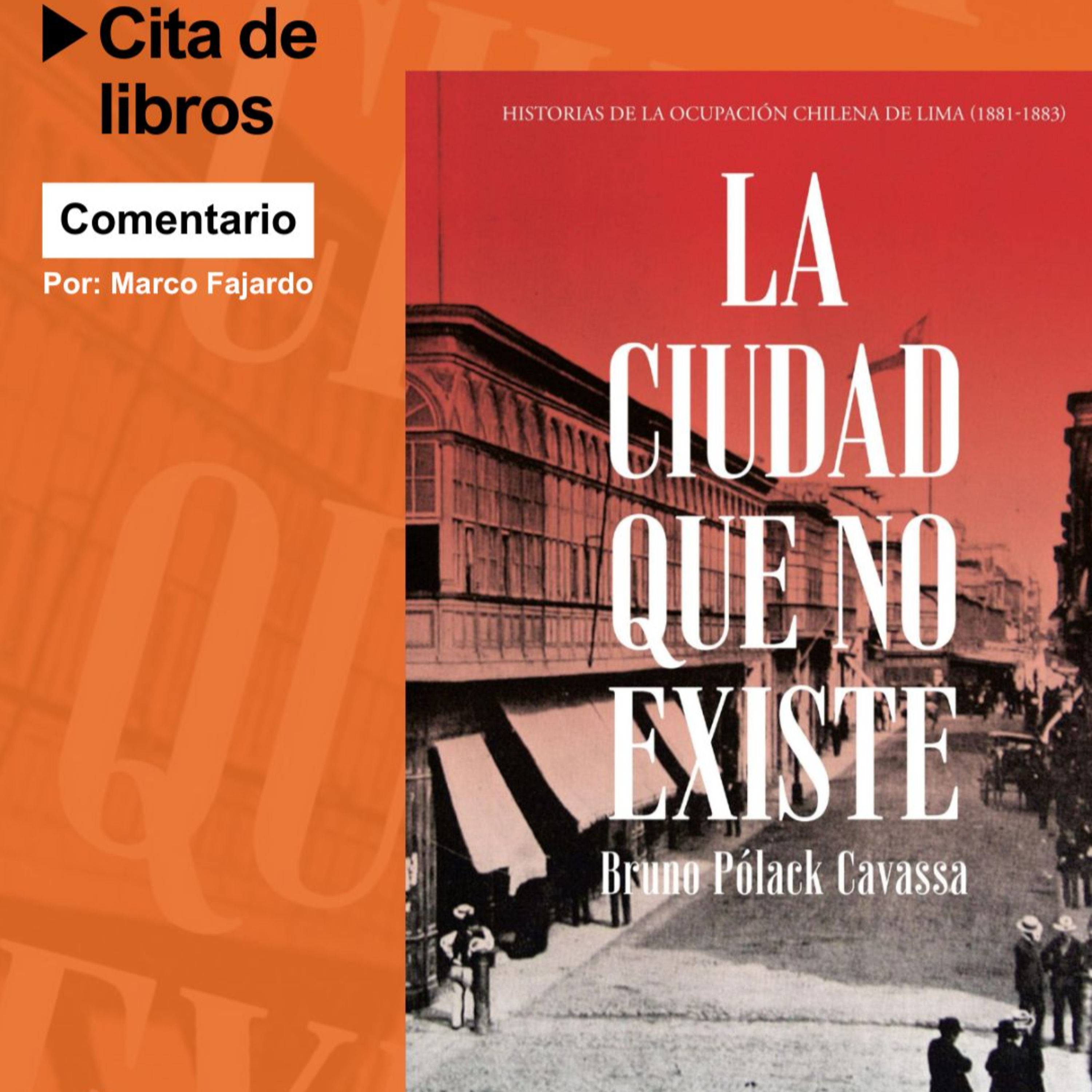 "La ciudad que no existe": Historias desconocidas de la Guerra del Pacífico episode artwork