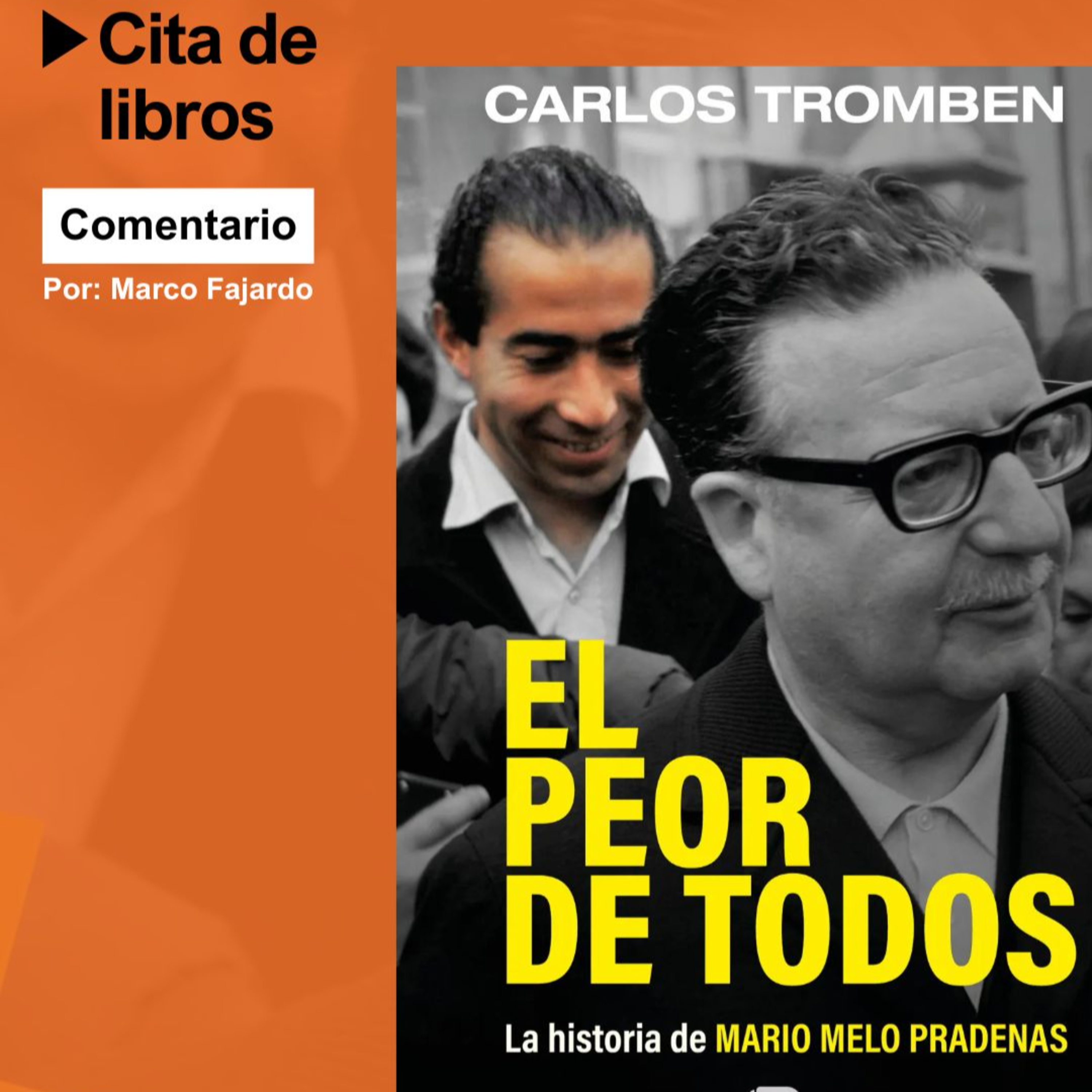 Oficial de Ejército y mirista: la historia de Mario Melo, escolta de Salvador Allende episode artwork