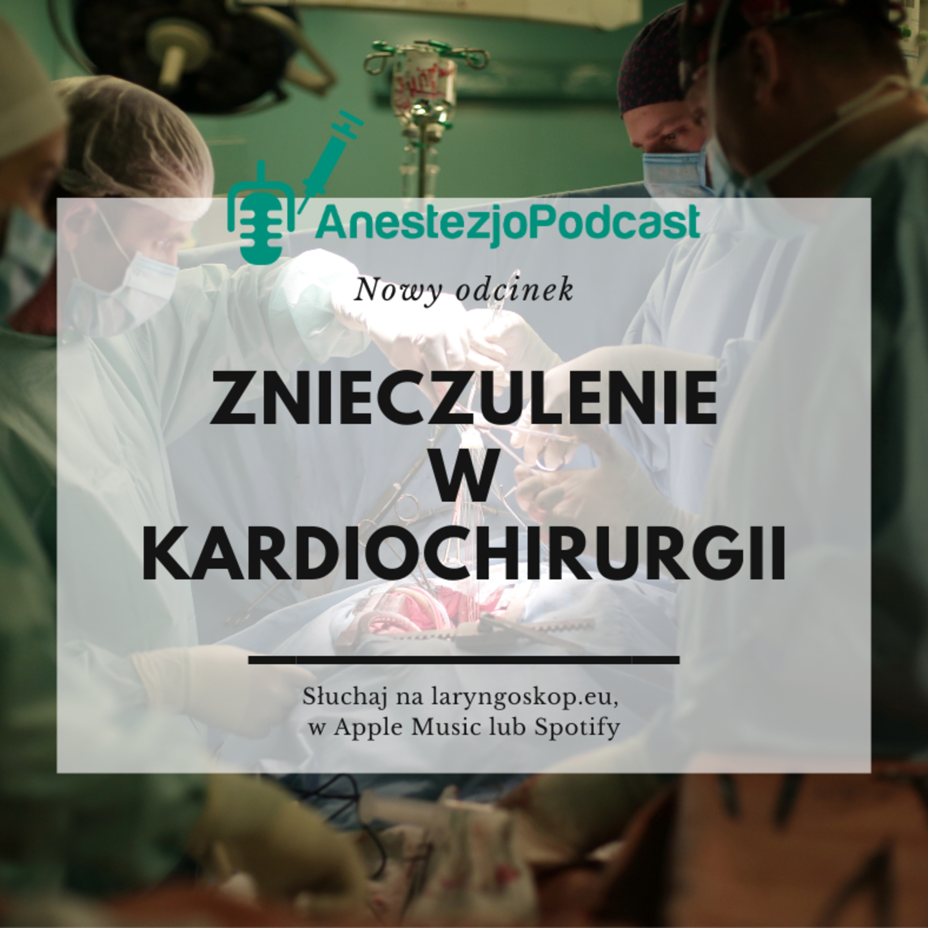 Odcinek 92 - Podstawy znieczulenia w kardiochirurgii