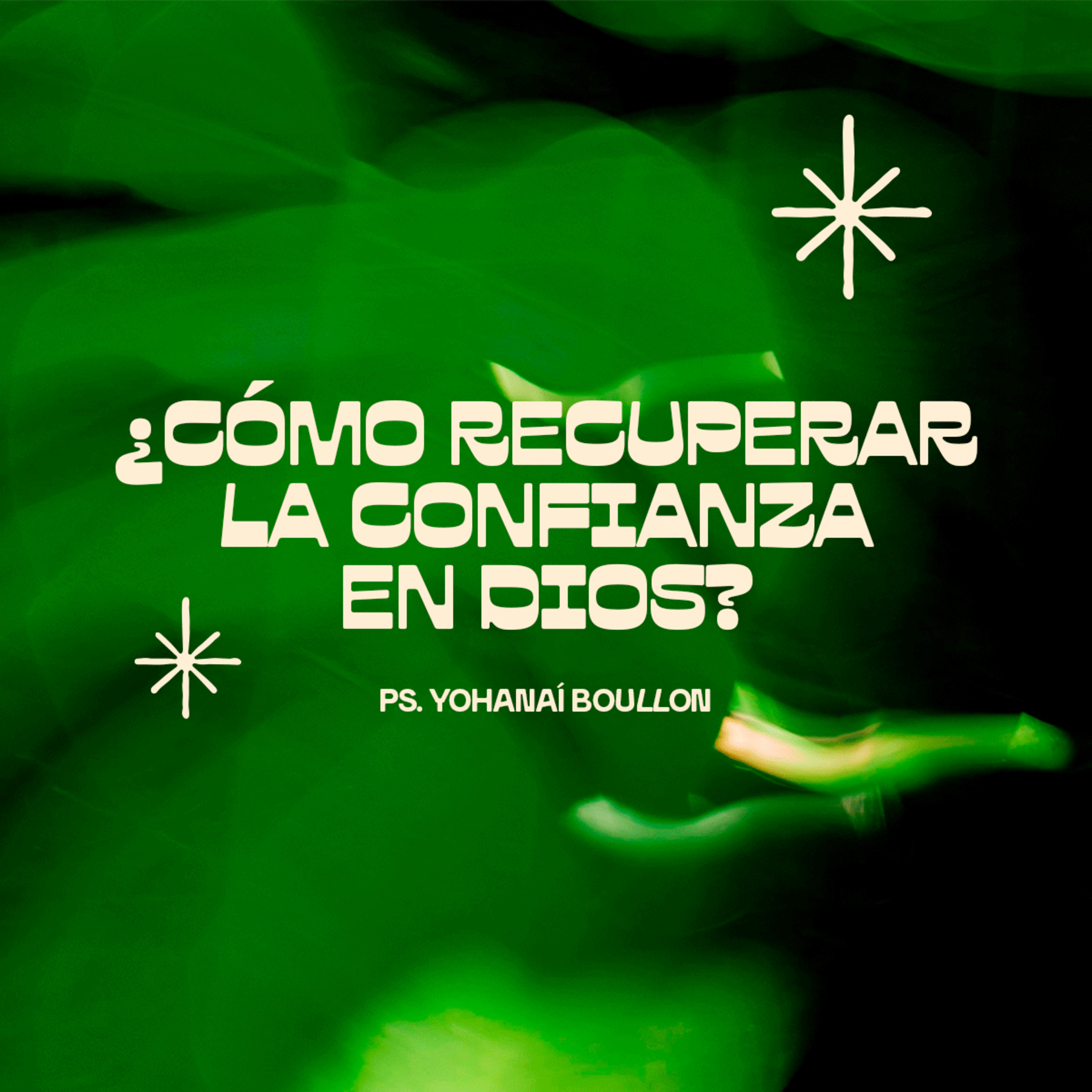 EP 129- ¿Cómo recuperar la confianza en Dios?