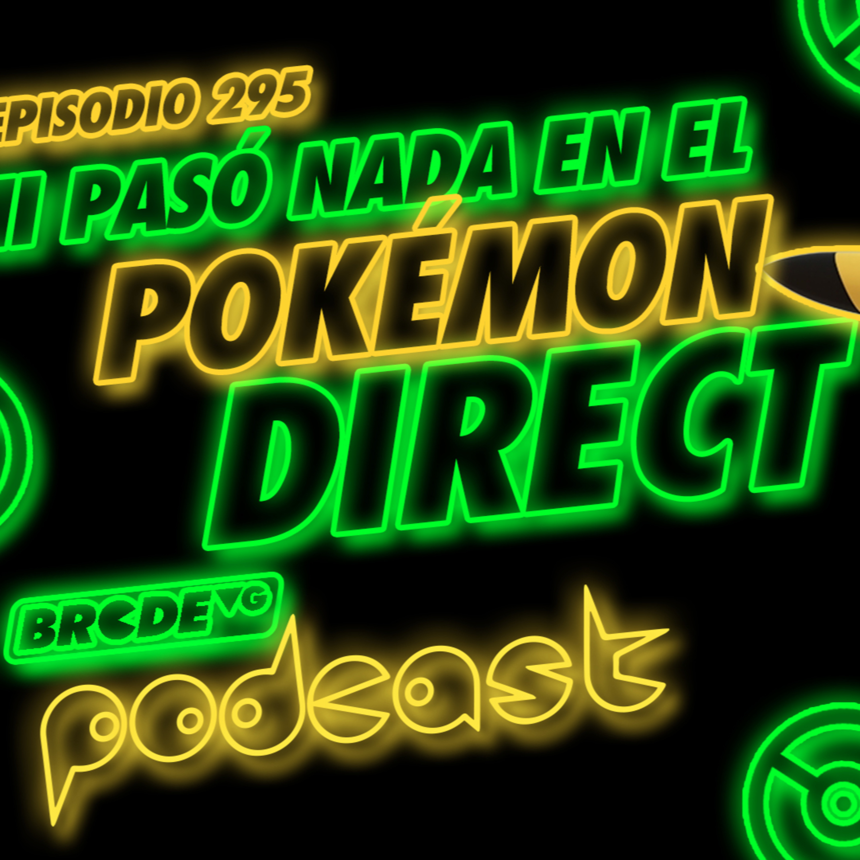 Ni Pasó Nada en el Pokémon Direct - BRCDEvg Podcast 295 episode artwork