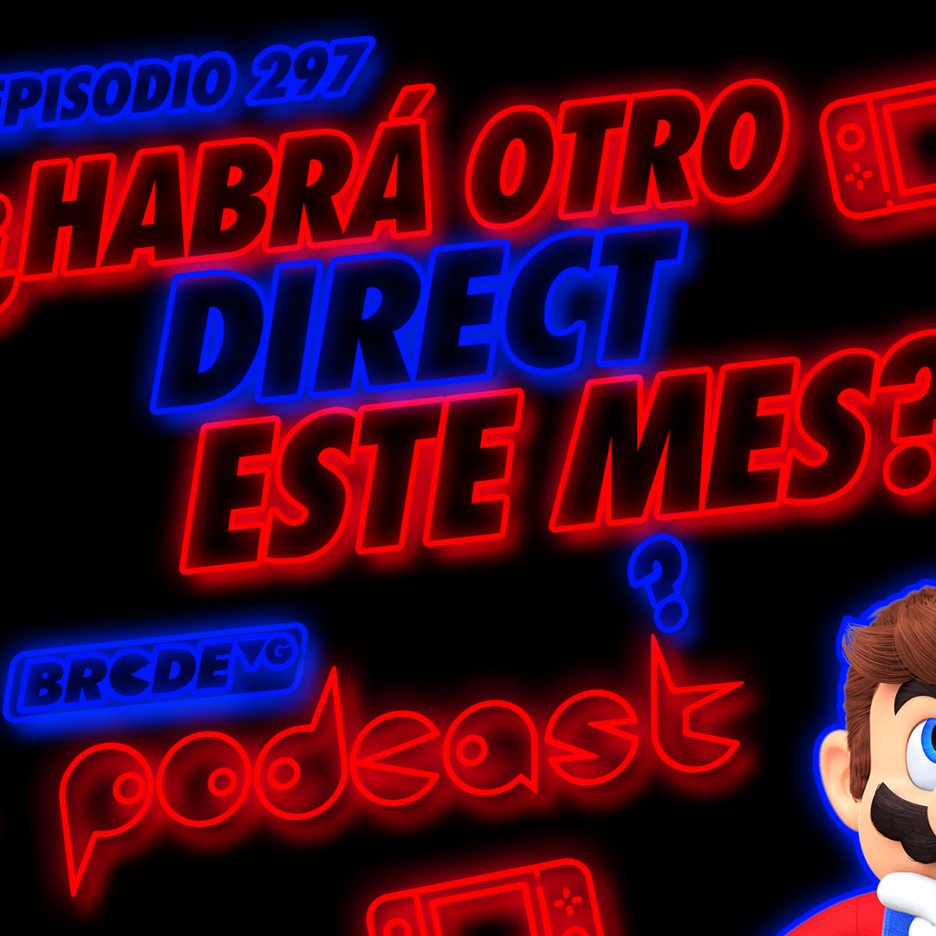 ¿Habrá otro Nintendo Direct este mes? - BRCDEvg Podcast 297 episode artwork