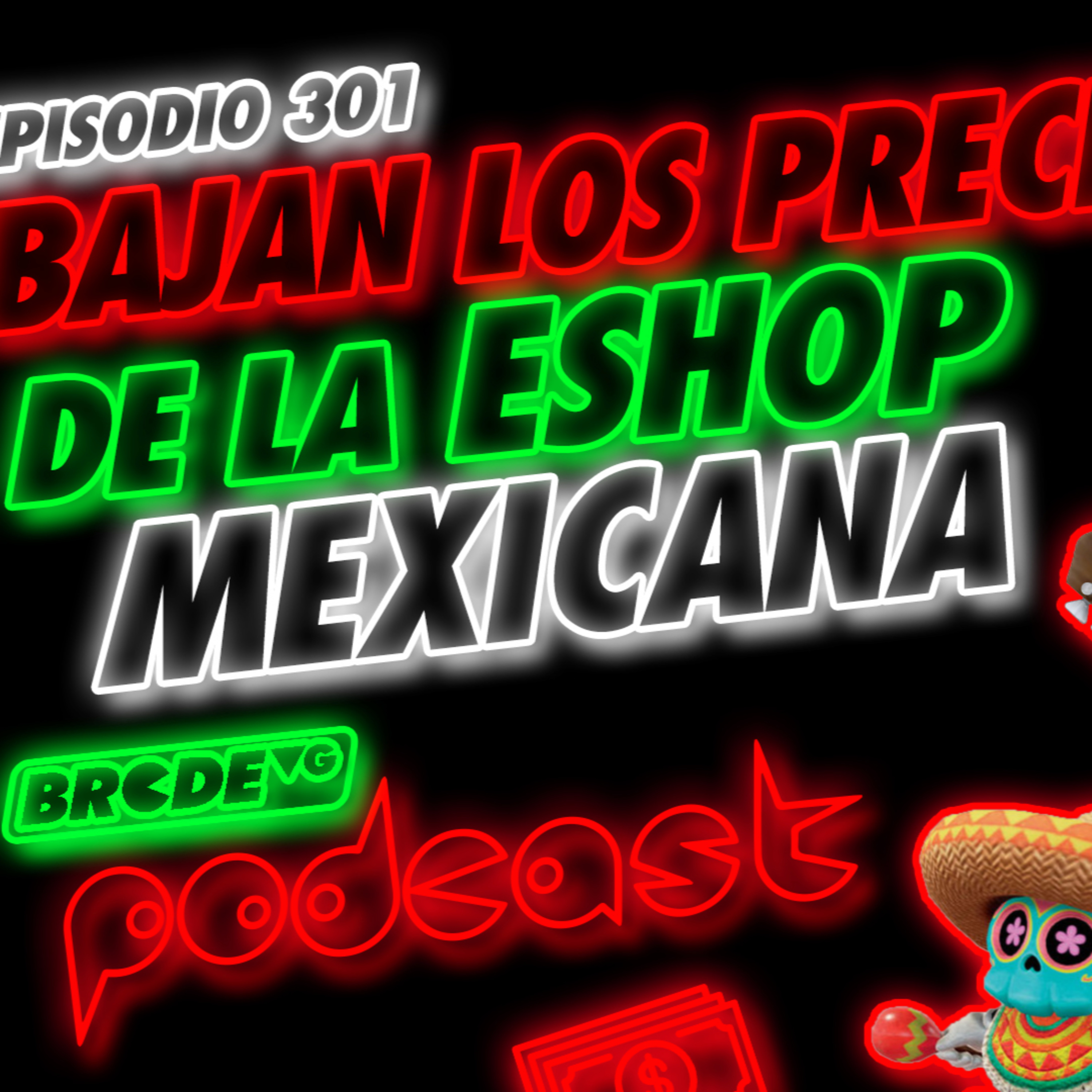 Bajan Los Precios de la Eshop Mexicana - BRCDEvg Podcast 301 episode artwork