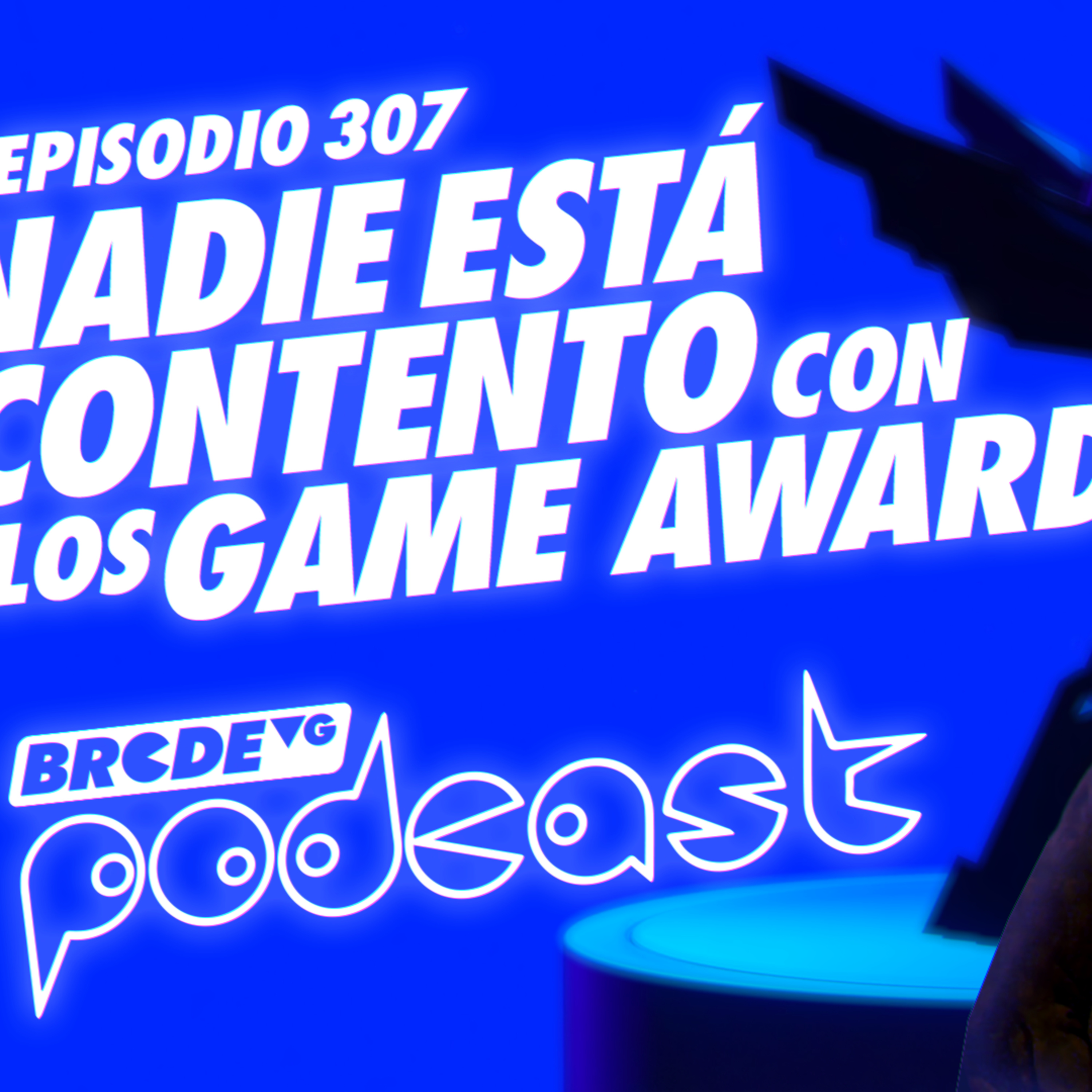 Nadie está contento con los GAME AWARDS - BRCDEvg Podcast 307 episode artwork