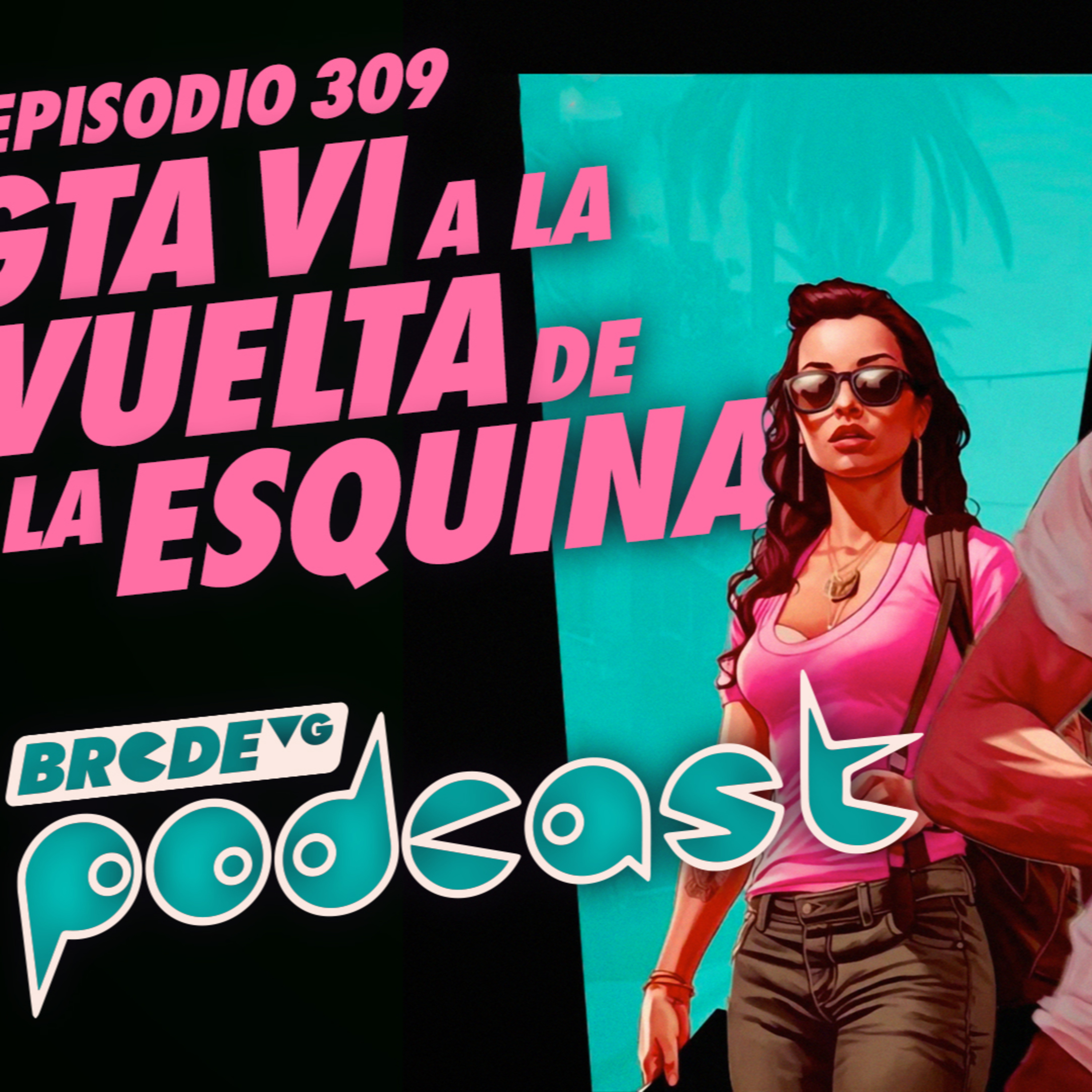 GTA VI a la vuelta de la esquina - BRCDEvg Podcast 309 episode artwork