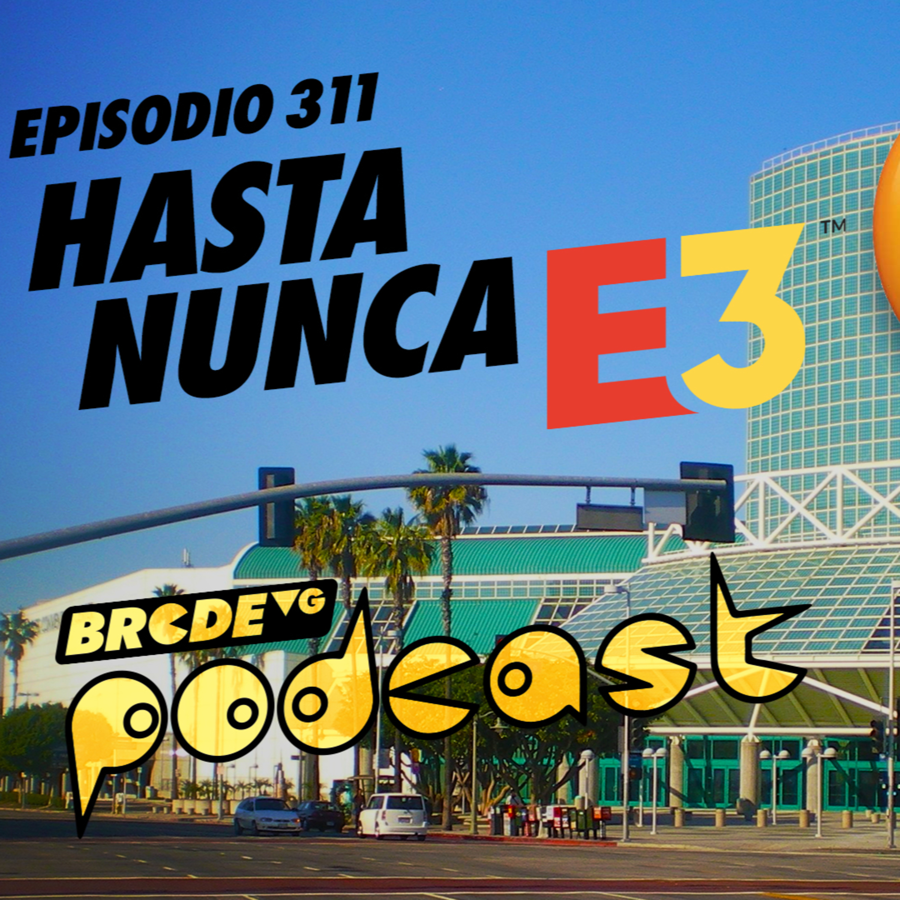 Hasta Nunca E3 - BRCDEvg Podcast 311 episode artwork