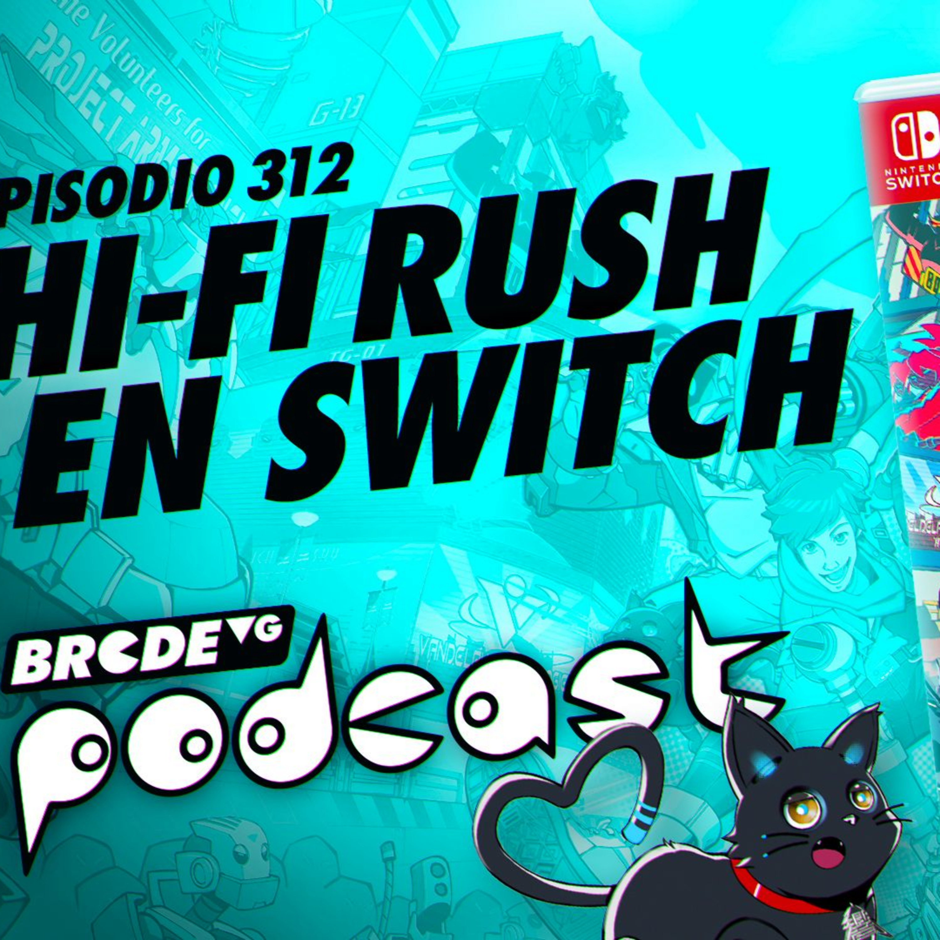 Hi-Fi Rush en Nintendo Switch - BRCDEvg Podcast 312 episode artwork