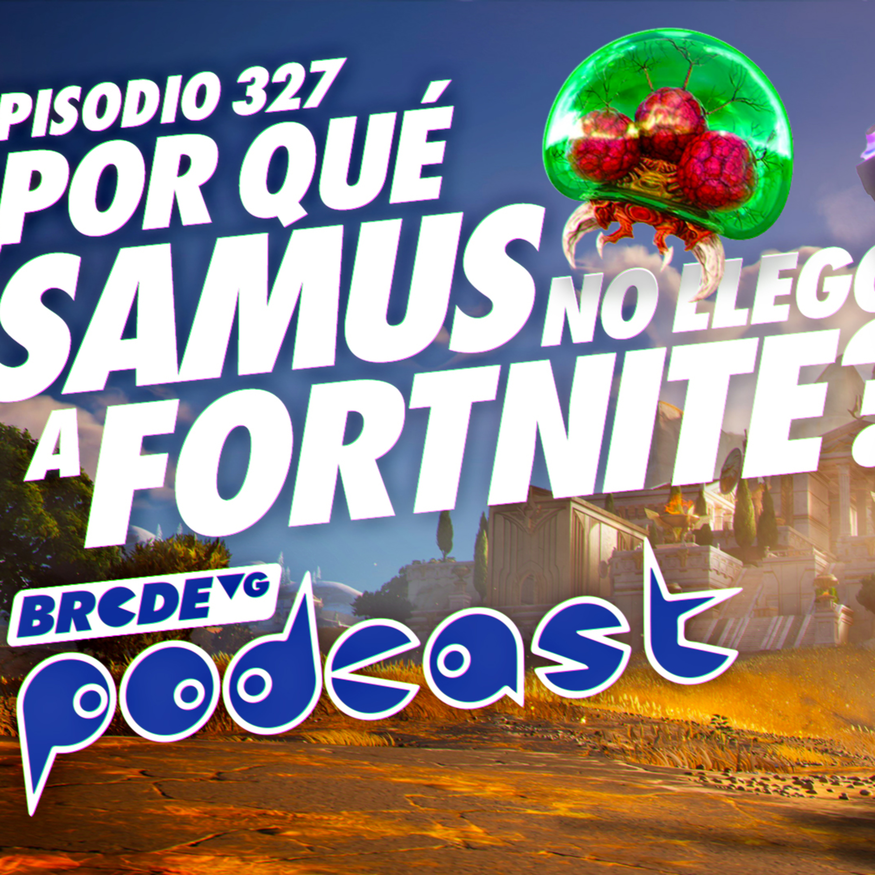 ¿Por qué Samus NO llegó a Fortnite? - BRCDEvg Podcast 327 episode artwork