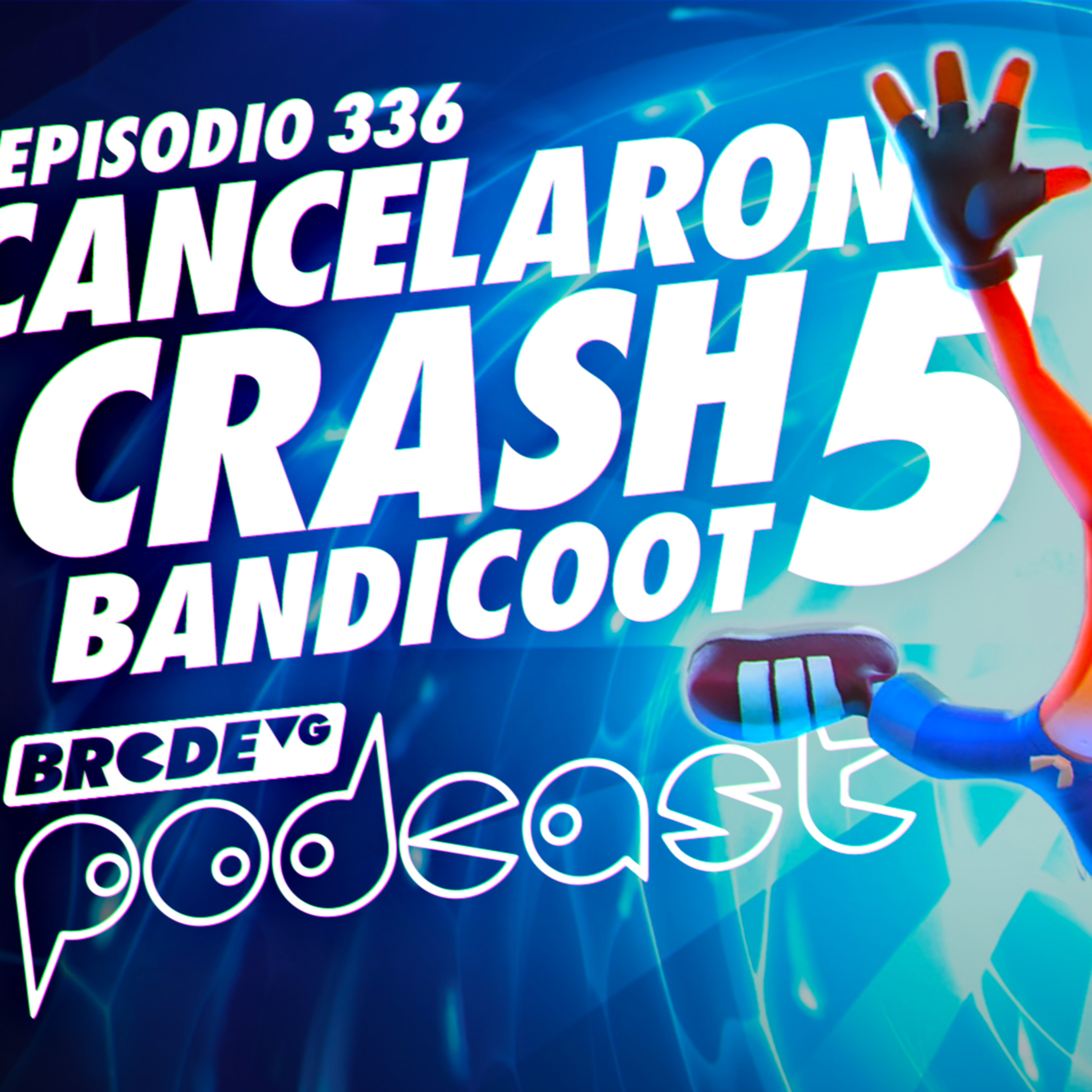 Cancelaron Crash Bandicoot 5 - BRCDEvg Podcast 336 episode artwork