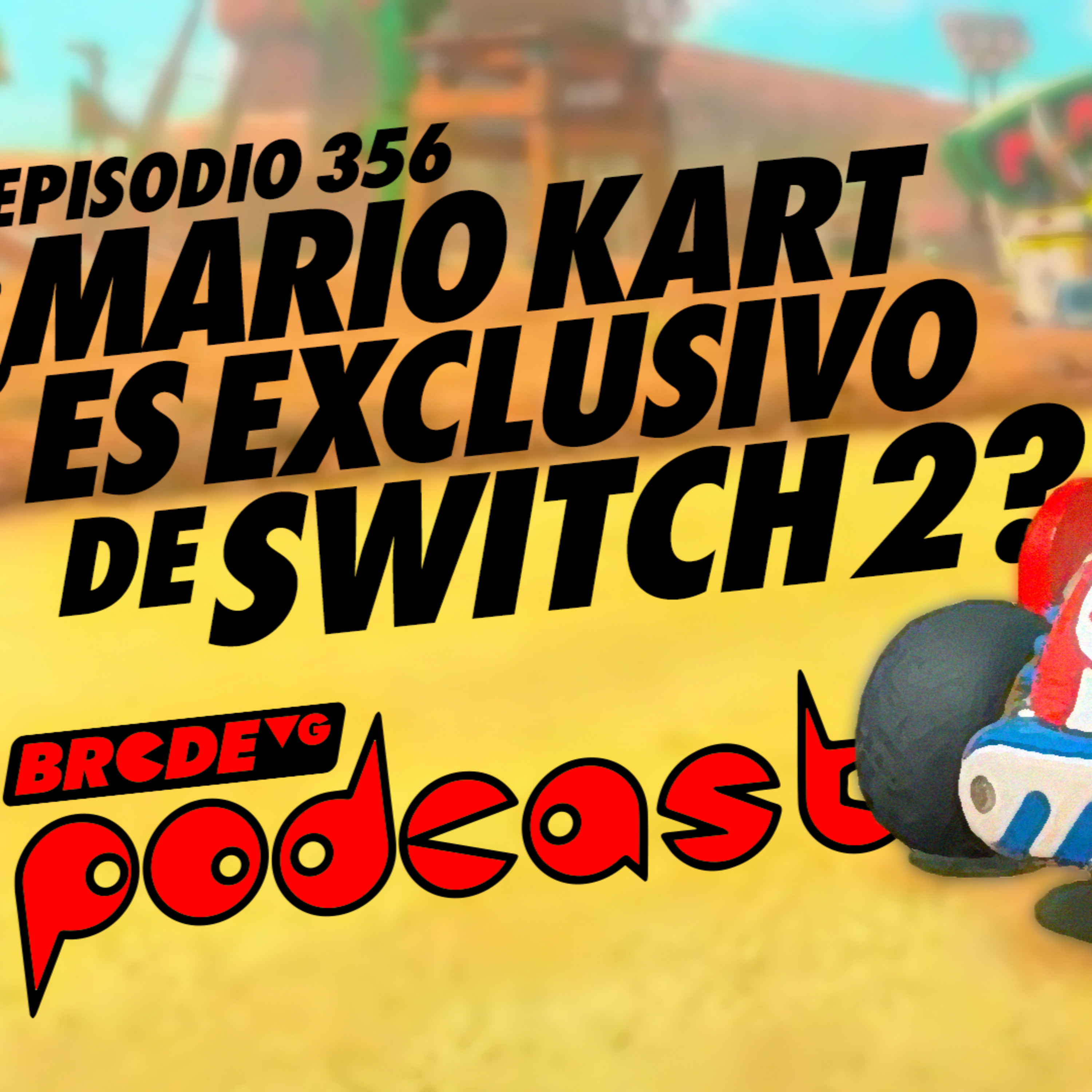 ¿El Nuevo Mario Kart es Exclusivo de Nintendo Switch 2? - BRCDEvg Podcast 356 episode artwork