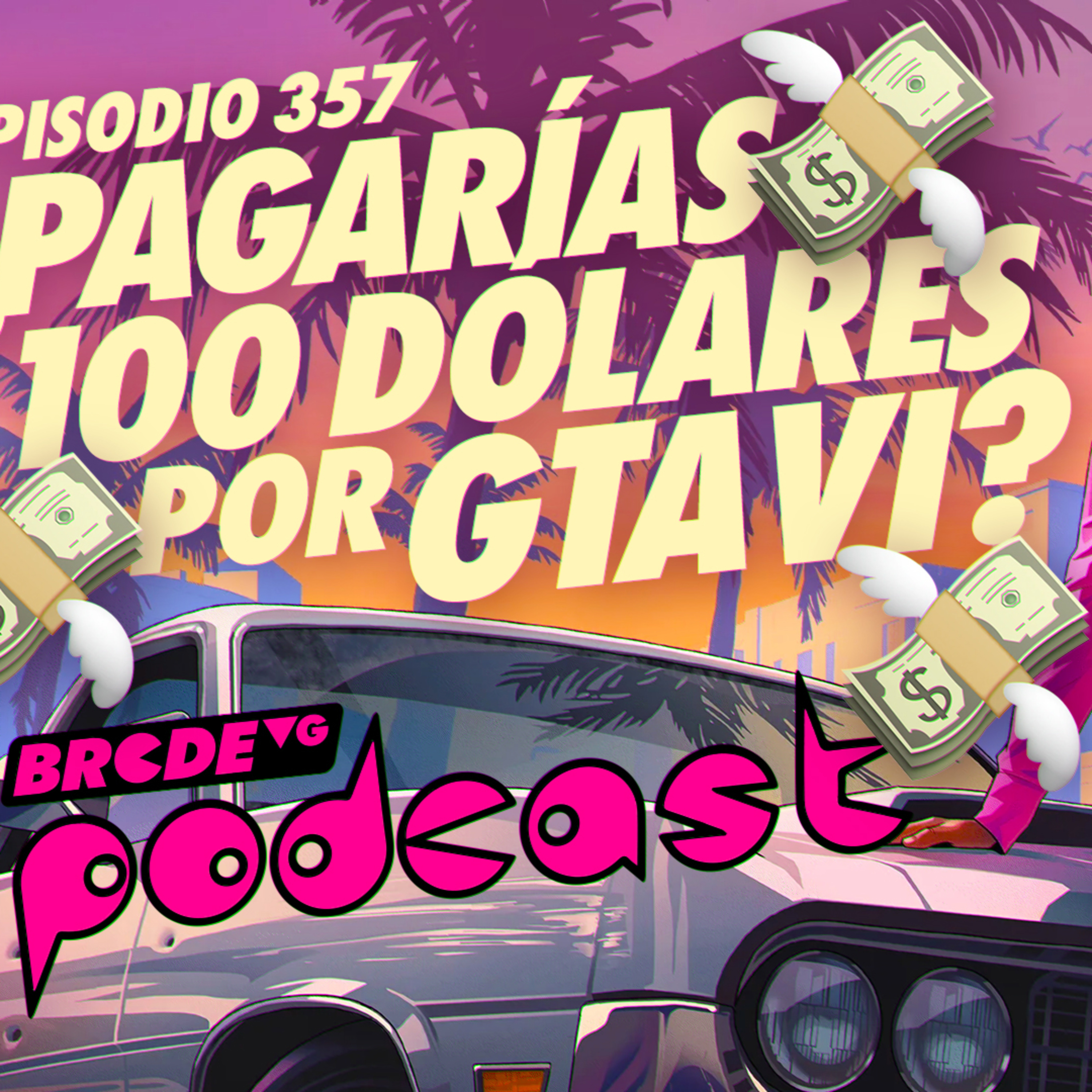¿Pagarías $100 Dólares por GTA VI? - BRCDEvg Podcast 357 episode artwork