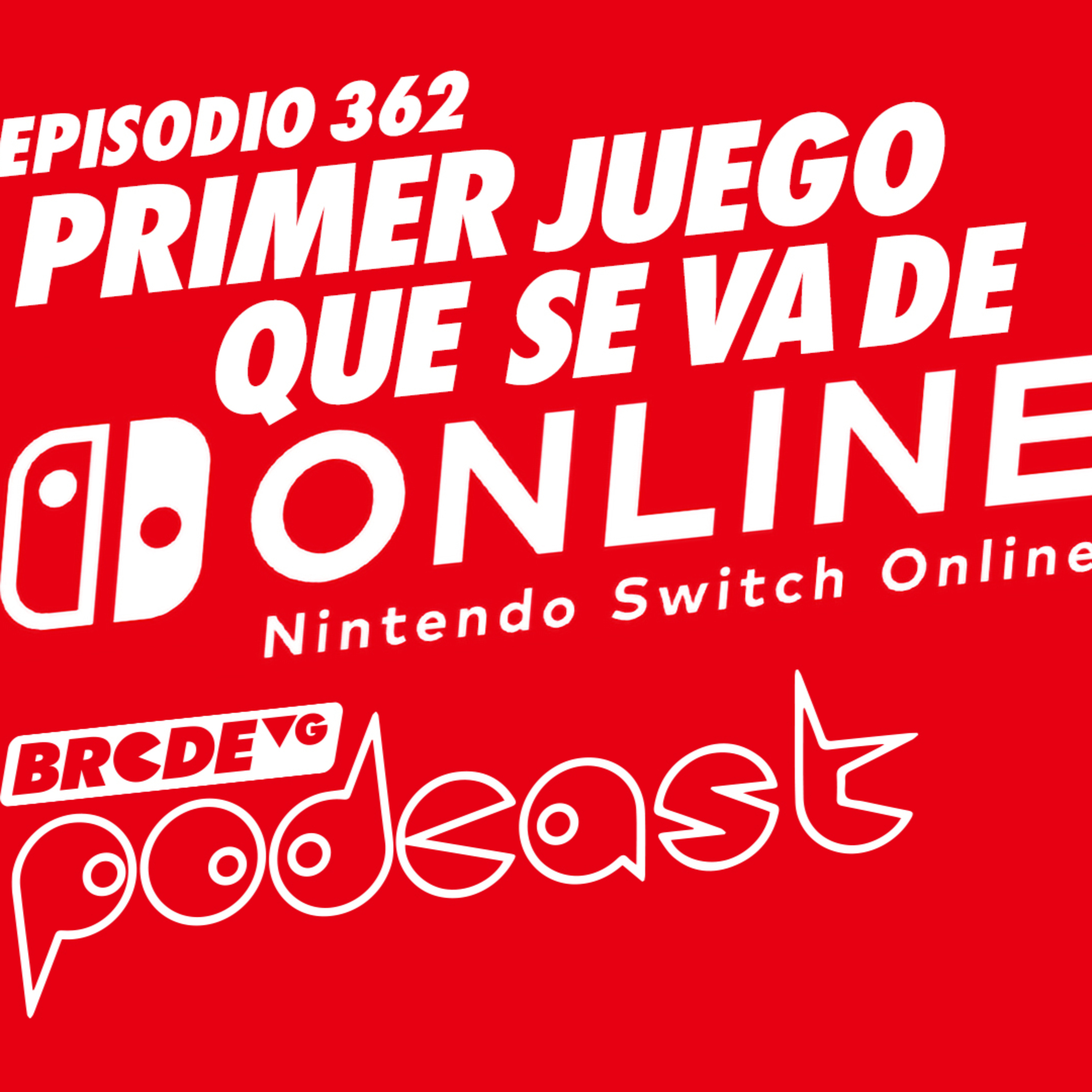 Primer Juego que Se Va de Nintendo Switch Online - BRCDEvg Podcast 362 episode artwork