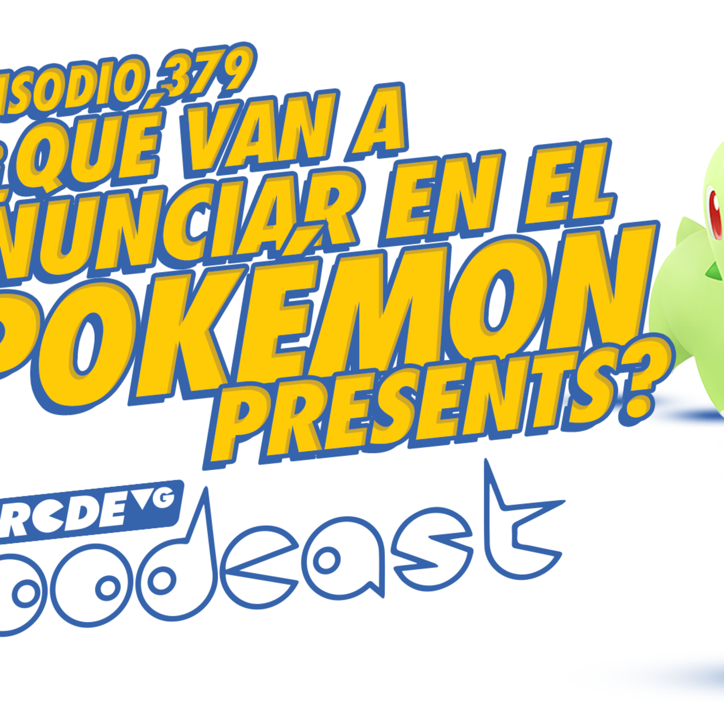 ¿Qué van a anunciar en el POKÉMON PRESENTS? - BRCDEvg Podcast 379