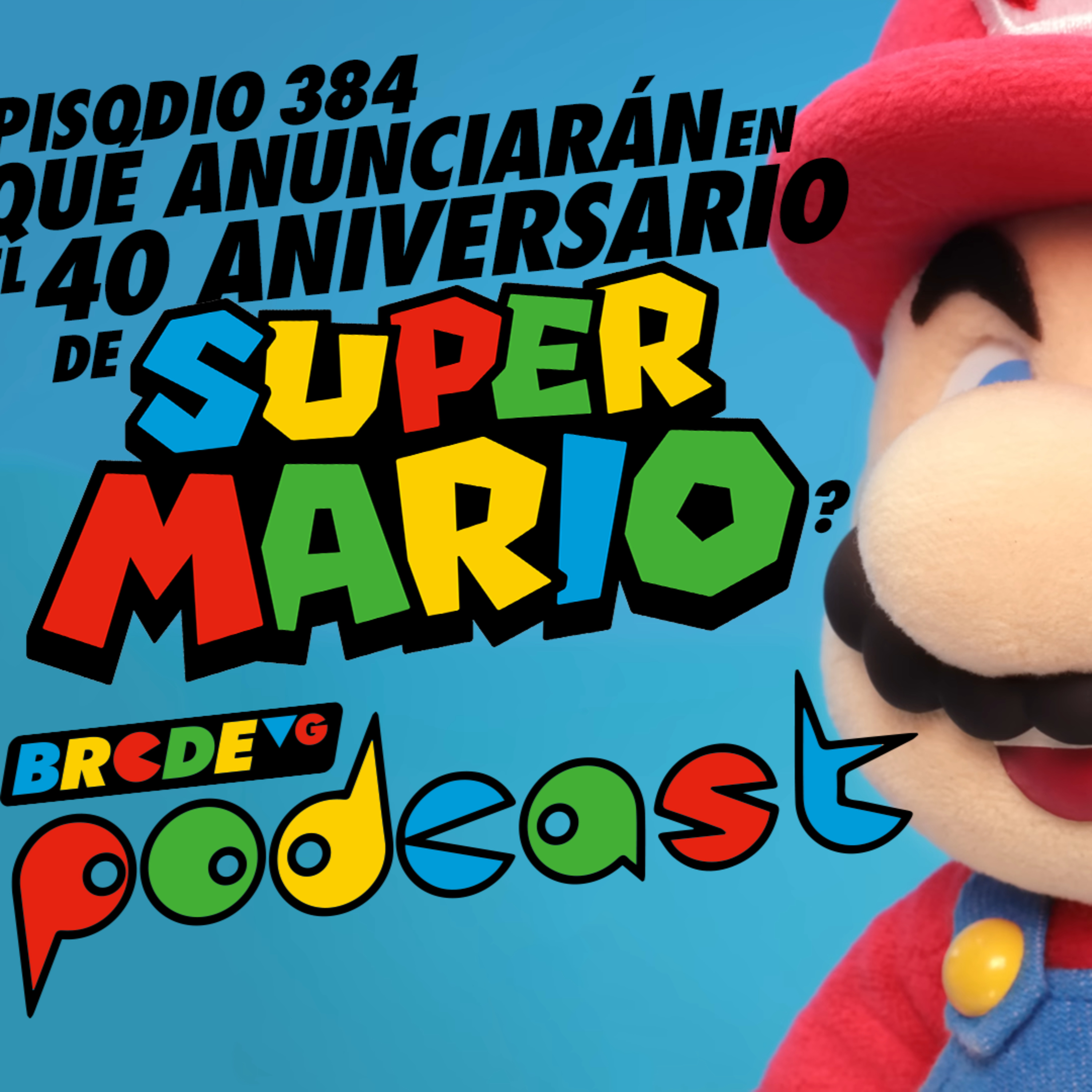 ¿Qué anunciarán en el 40 ANIVERSARIO de SUPER MARIO? - BRCDEvg Podcast 384 episode artwork