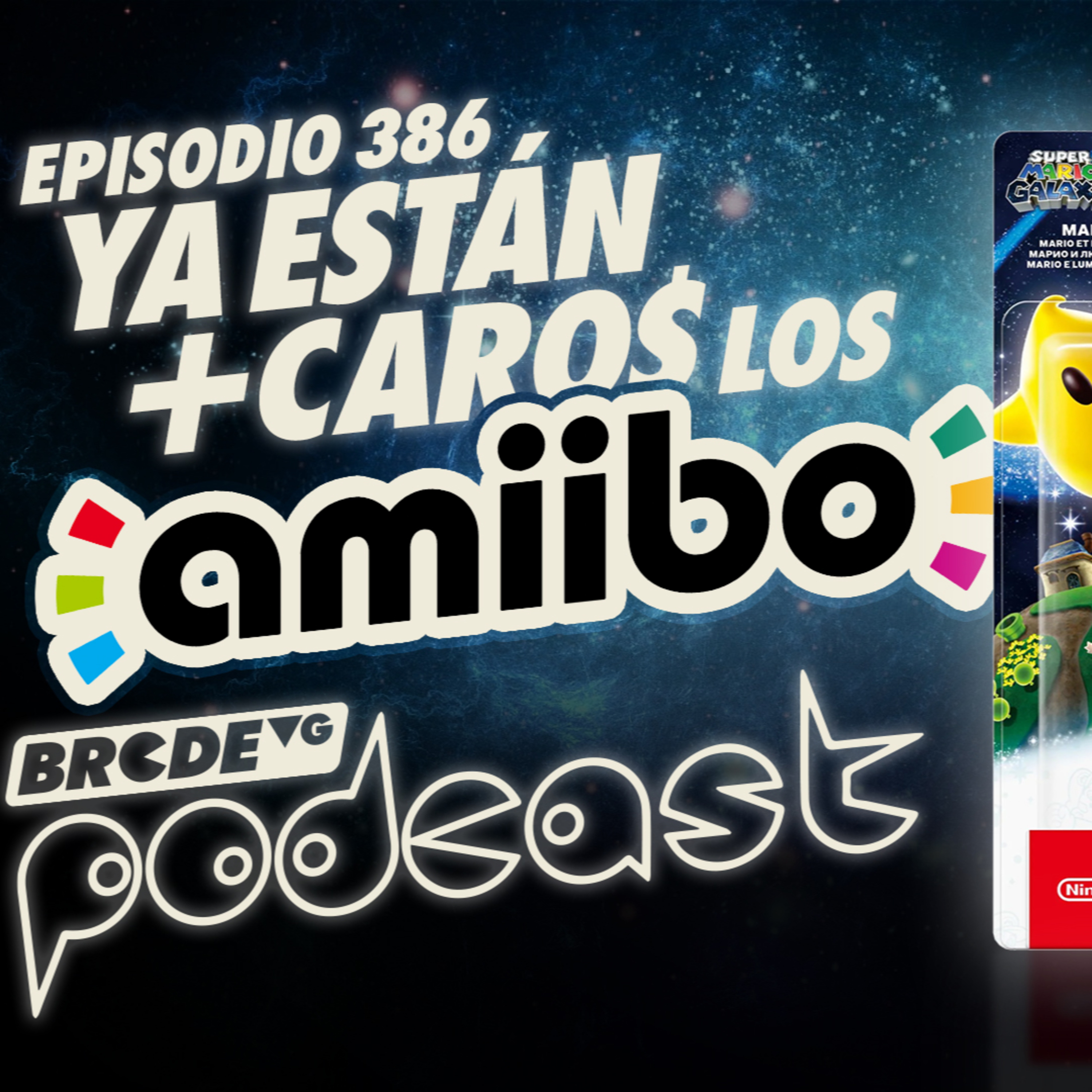 Ya están MÁS CAROS los AMIIBO - BRCDEvg Podcast 386 episode artwork