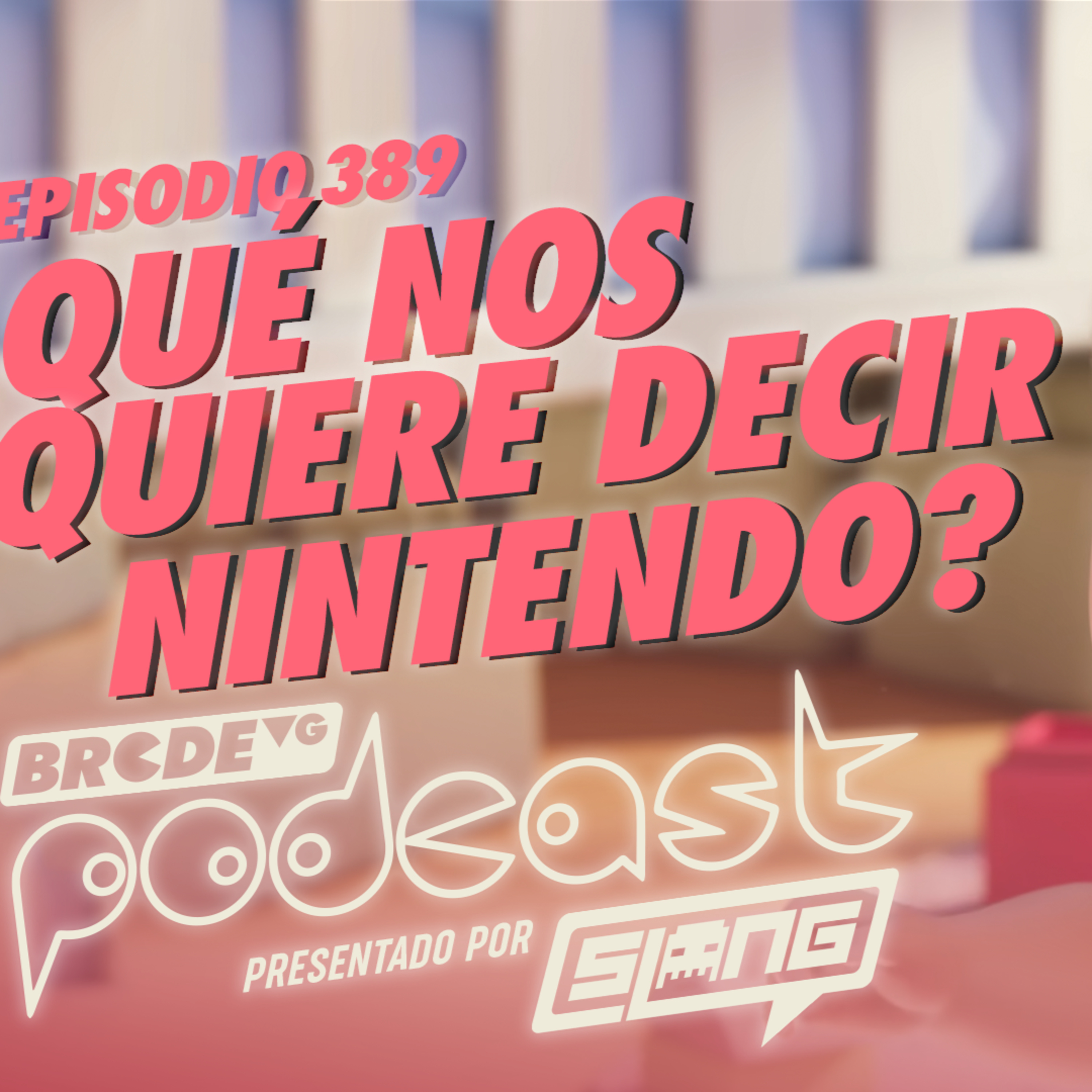 ¿Qué nos quiere decir NINTENDO? - BRCDEvg Podcast 389 episode artwork