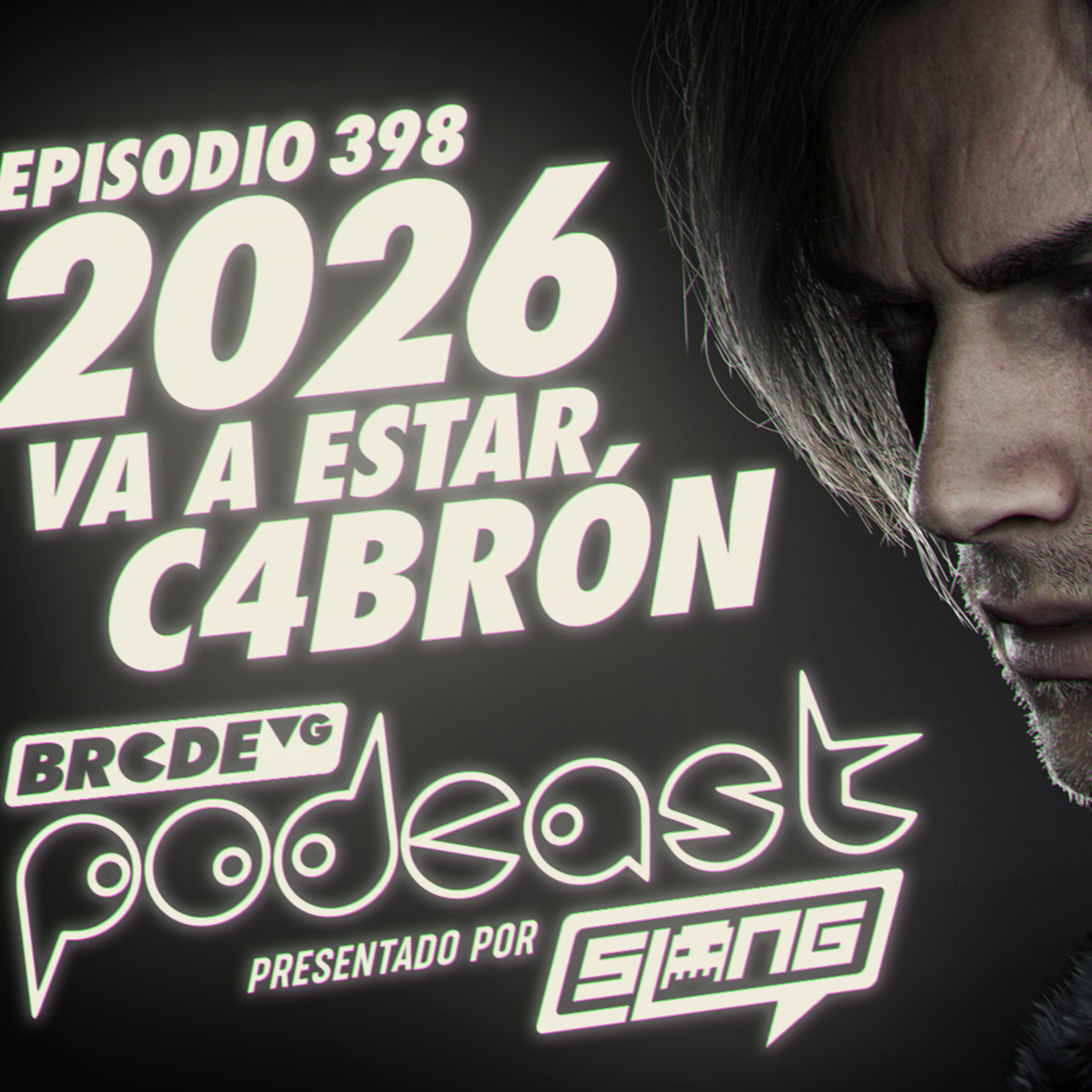 2026 va a estar C4BR0N - BRCDEvg Podcast 398 2026 va a estar C4BR0N - BRCDEvg Podcast 398