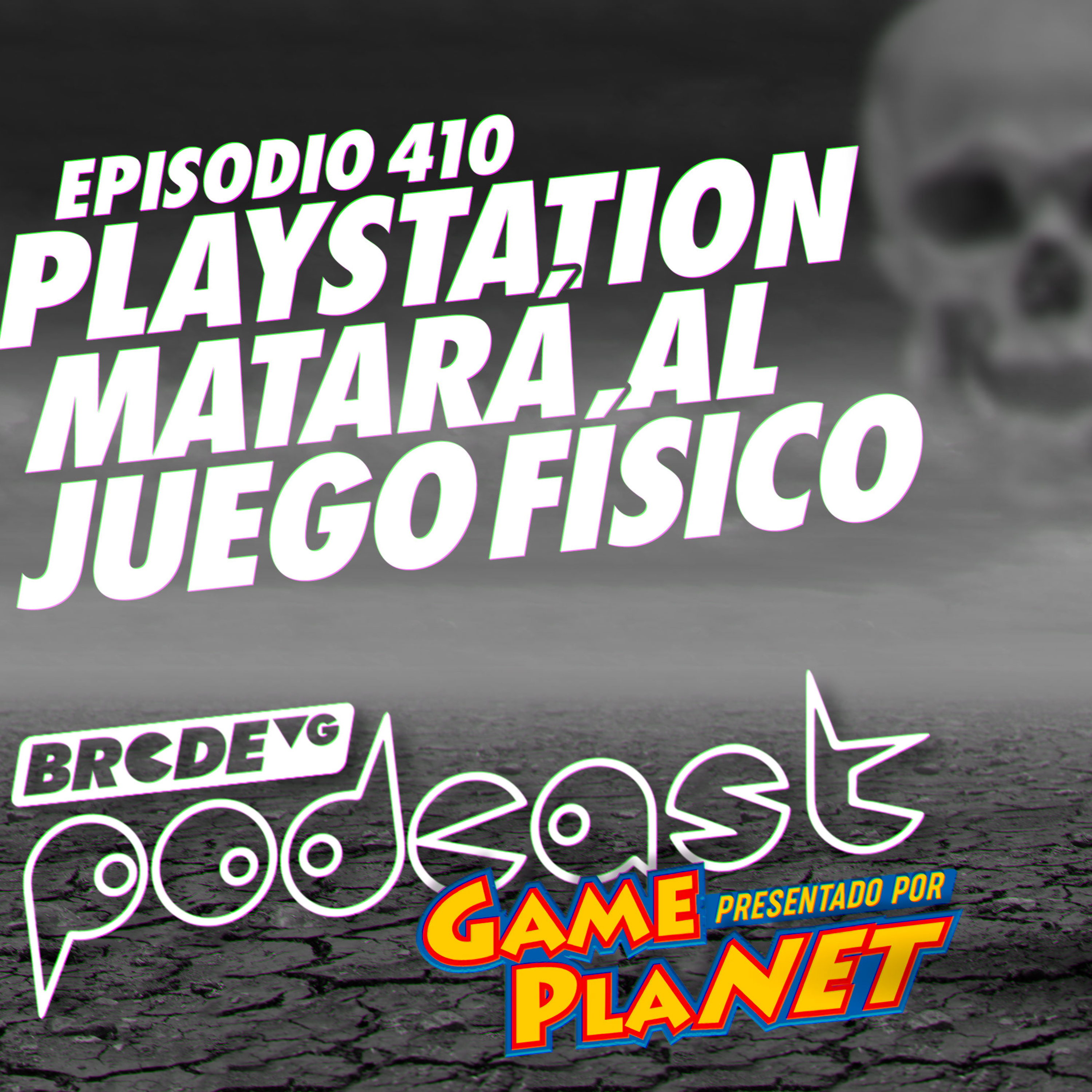 PLAYSTATION MATARÁ AL JUEGO FÍSICO 💀 - BRCDEvg Podcast 410 episode artwork