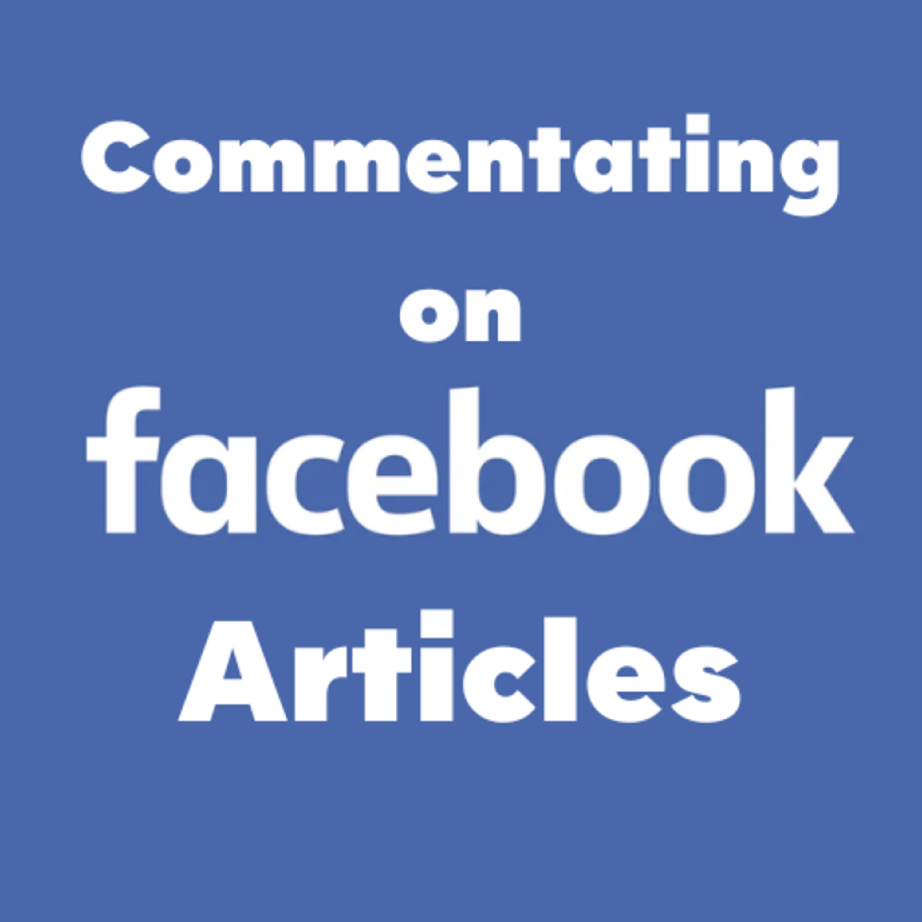 Commentating Facebook Articles episode artwork