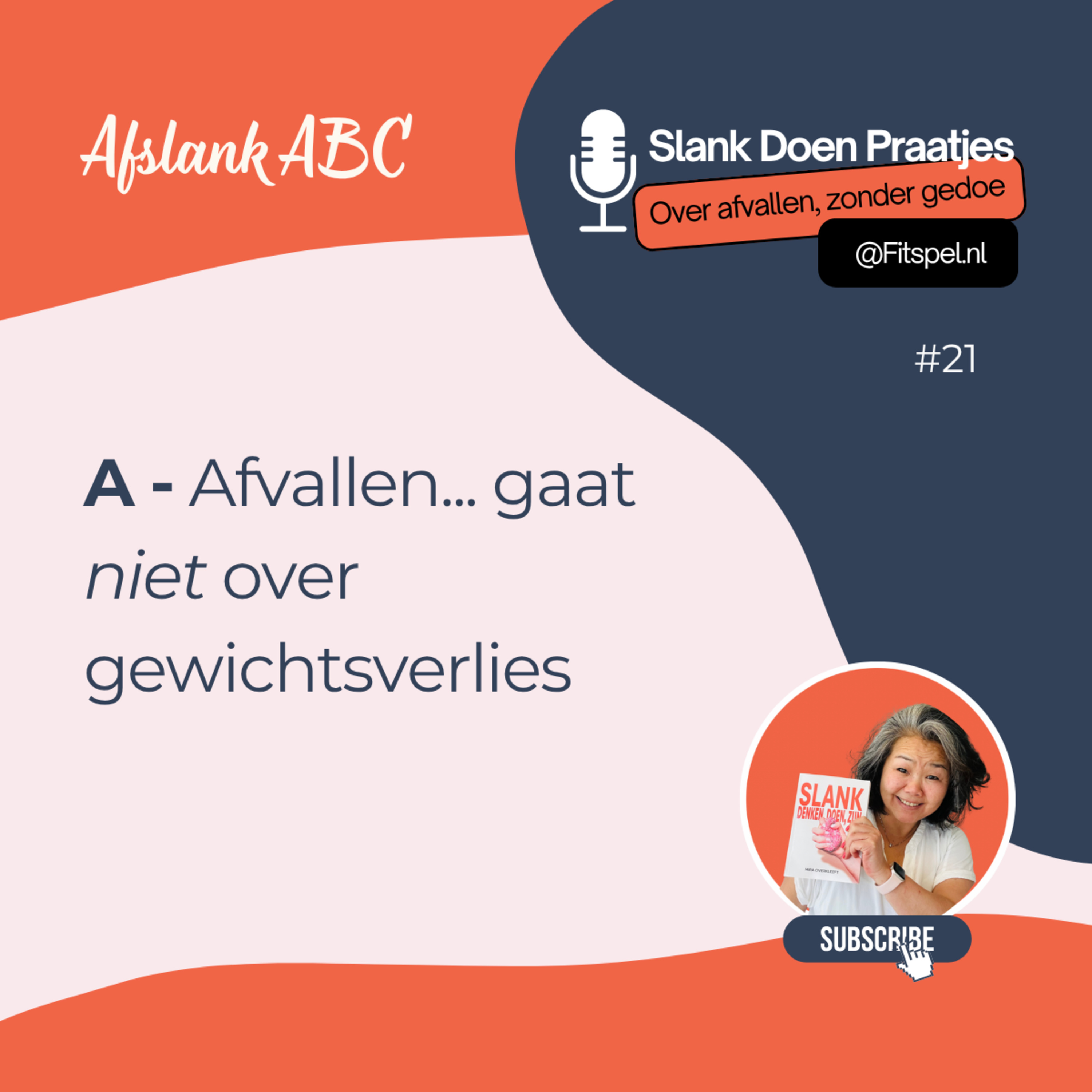 #21: A - Afvallen gaat niet over gewichtsverlies