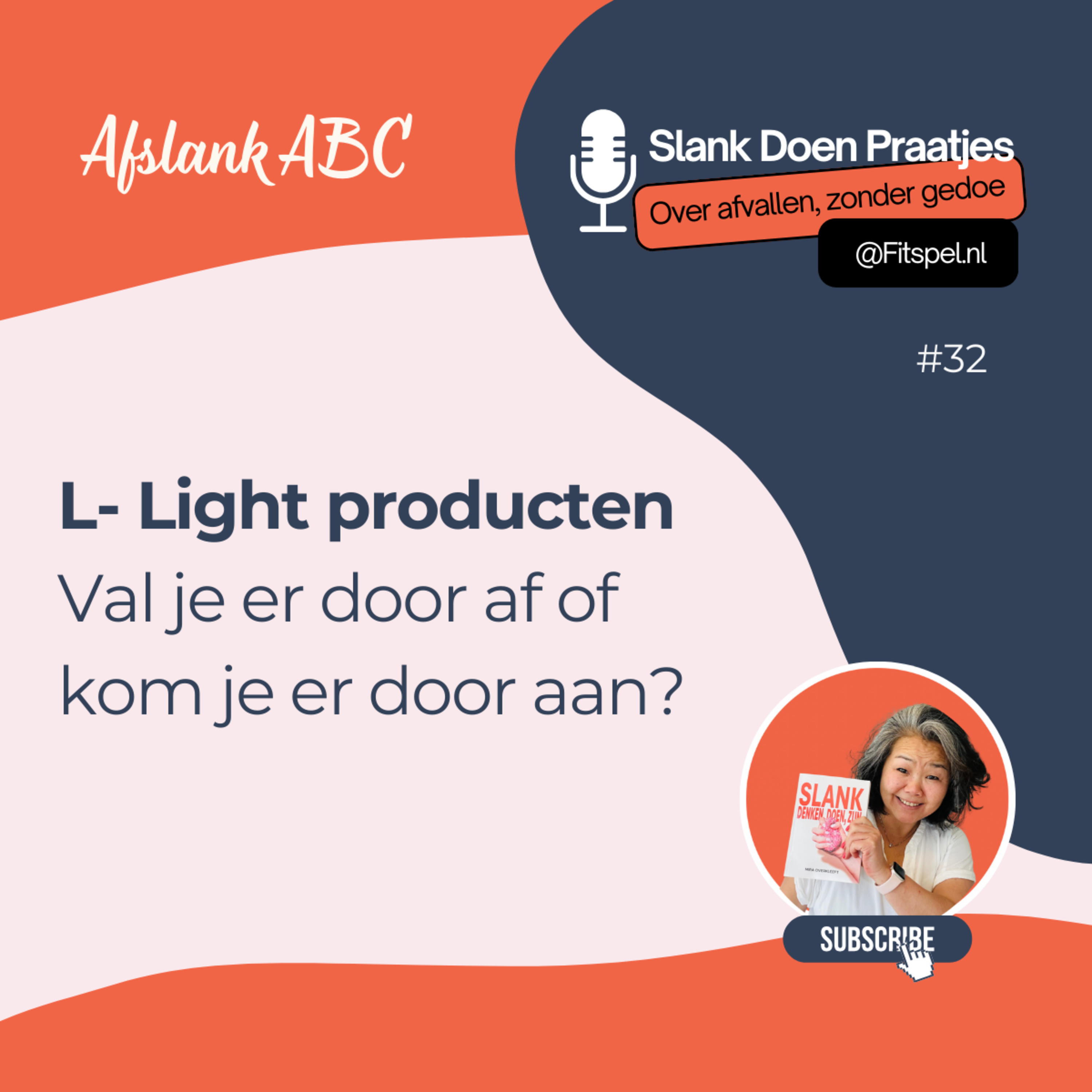 #32: L - Light producten: val je er door af of kom je er door aan?