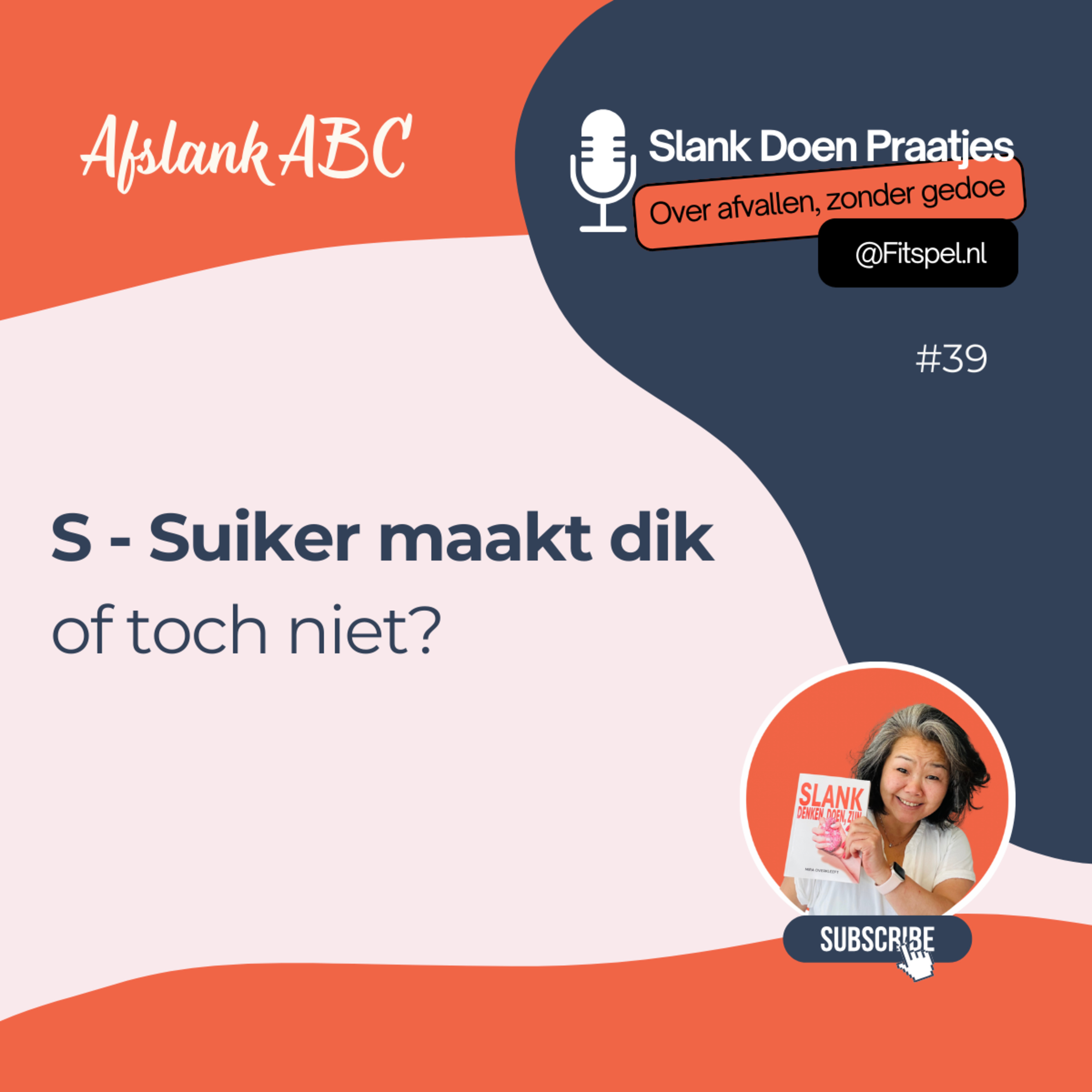 #39: S - Suiker maakt dik... of toch niet?