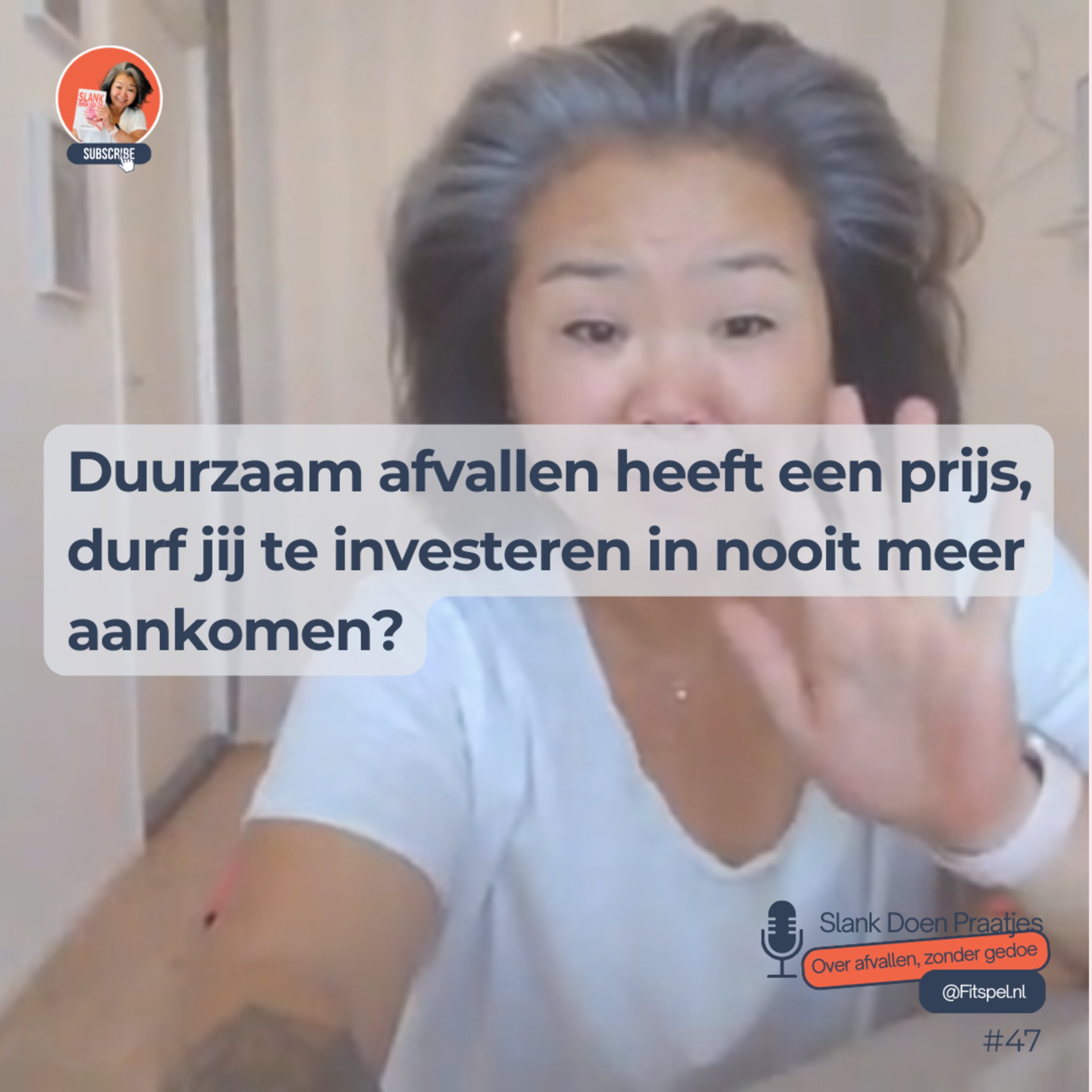 #47: Duurzaam afvallen heeft een prijs.... durf jij te investeren in duurzaam afvallen?