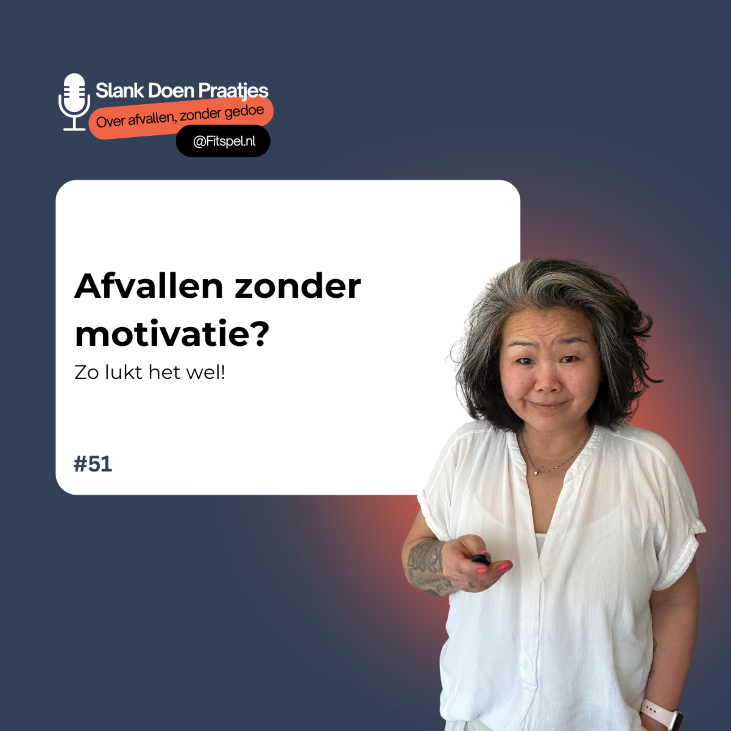 #51: Afvallen zonder motivatie? (Zo lukt het wel!)