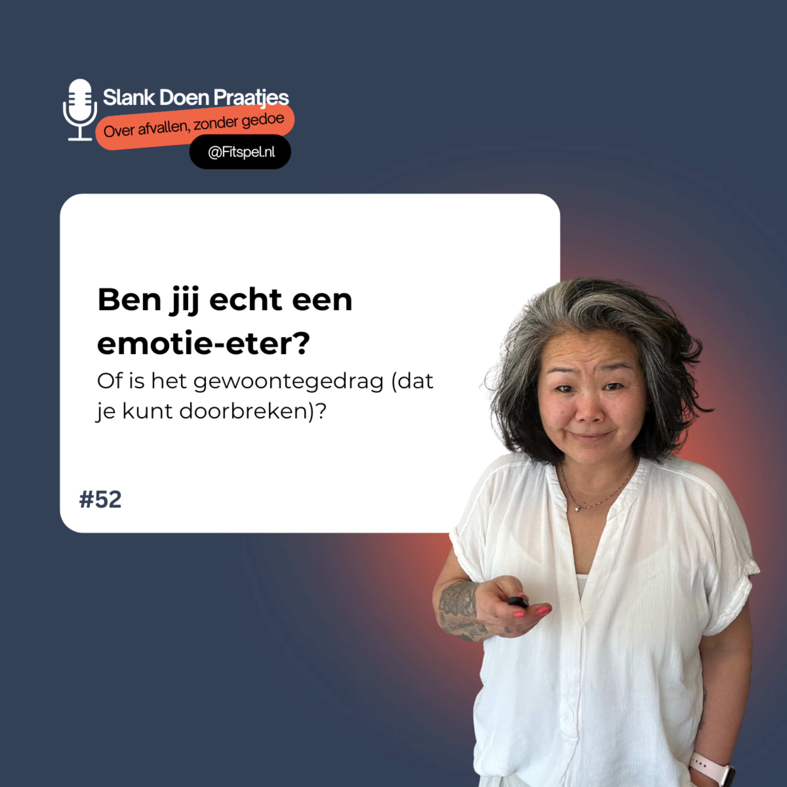 #52: Ben jij echt een emotie-eter? Of is het gewoontegedrag (dat je kunt doorbreken)?