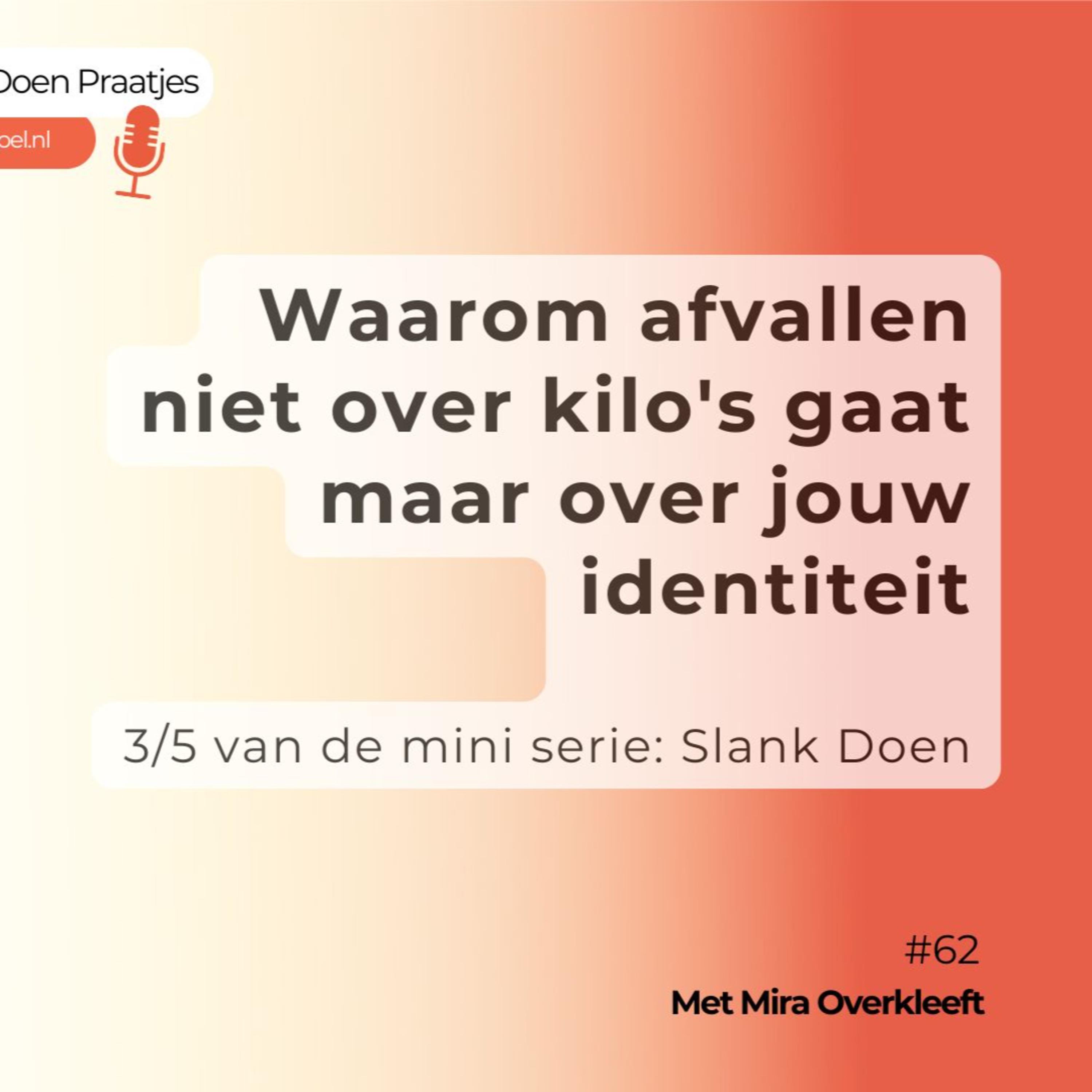 #62: Waarom afvallen niet over kilo's gaat, maar over jouw identiteit