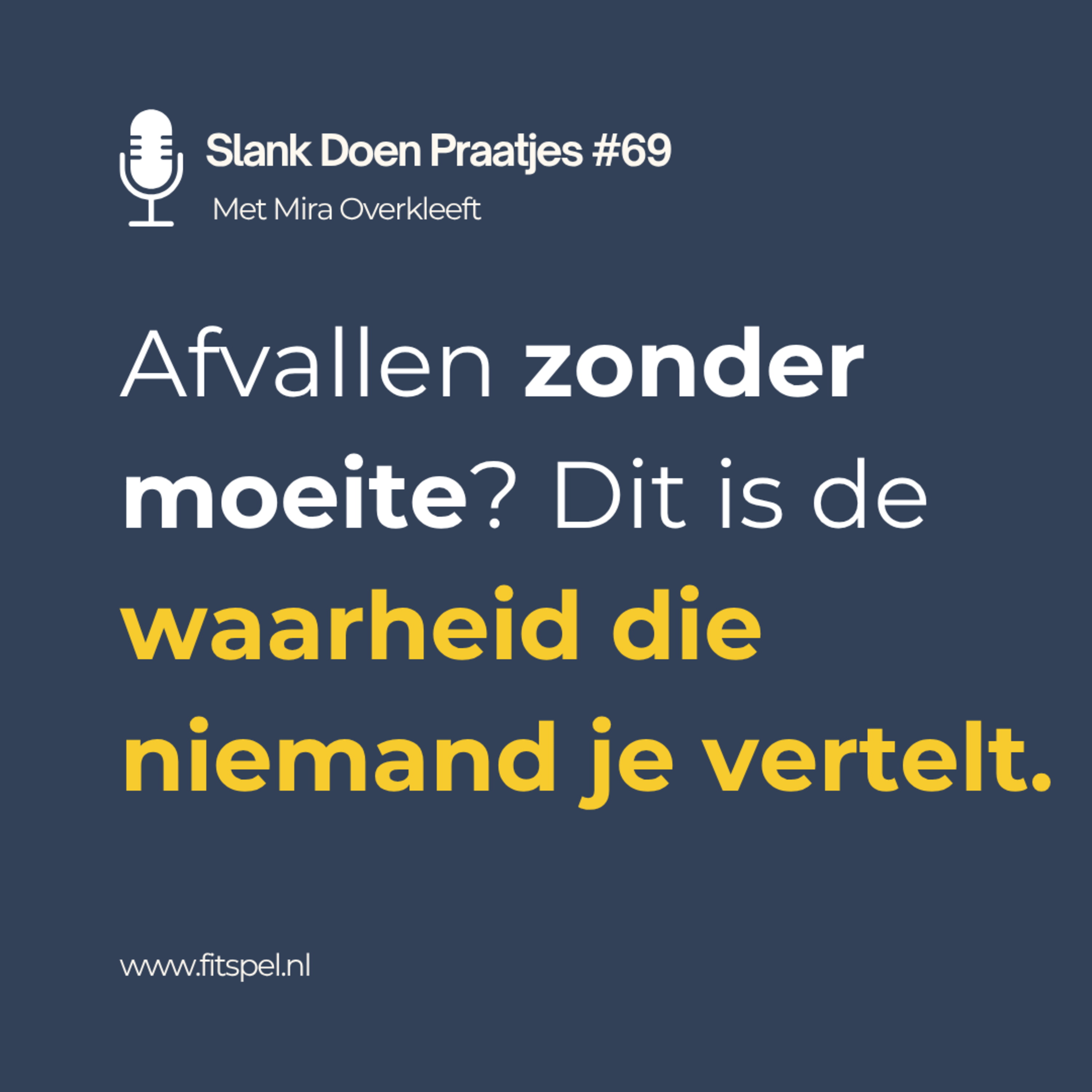 #69 : Afvallen zonder moeite? Dit is de waarheid die niemand je vertelt.
