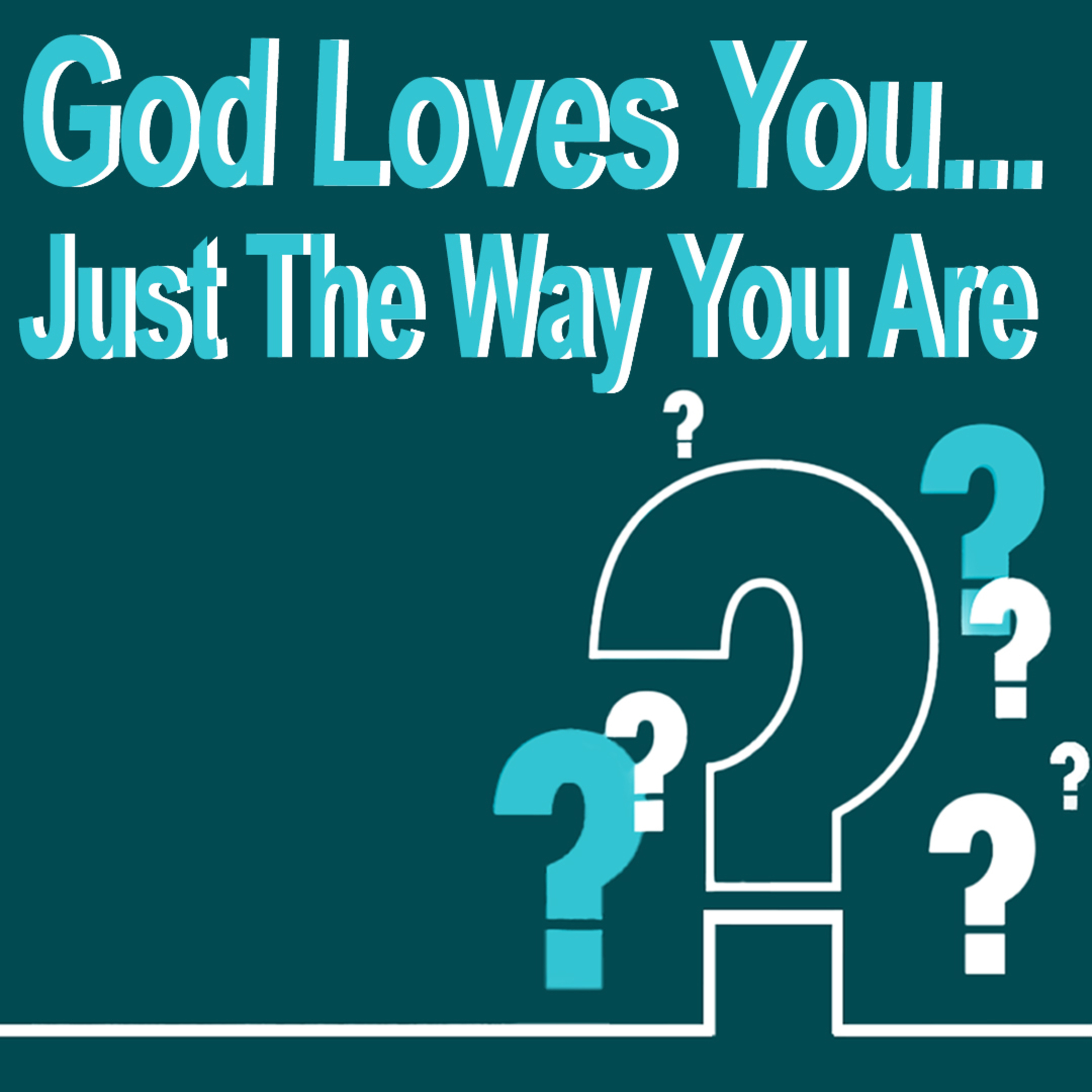 God Loves You Just The Way You Are episode artwork