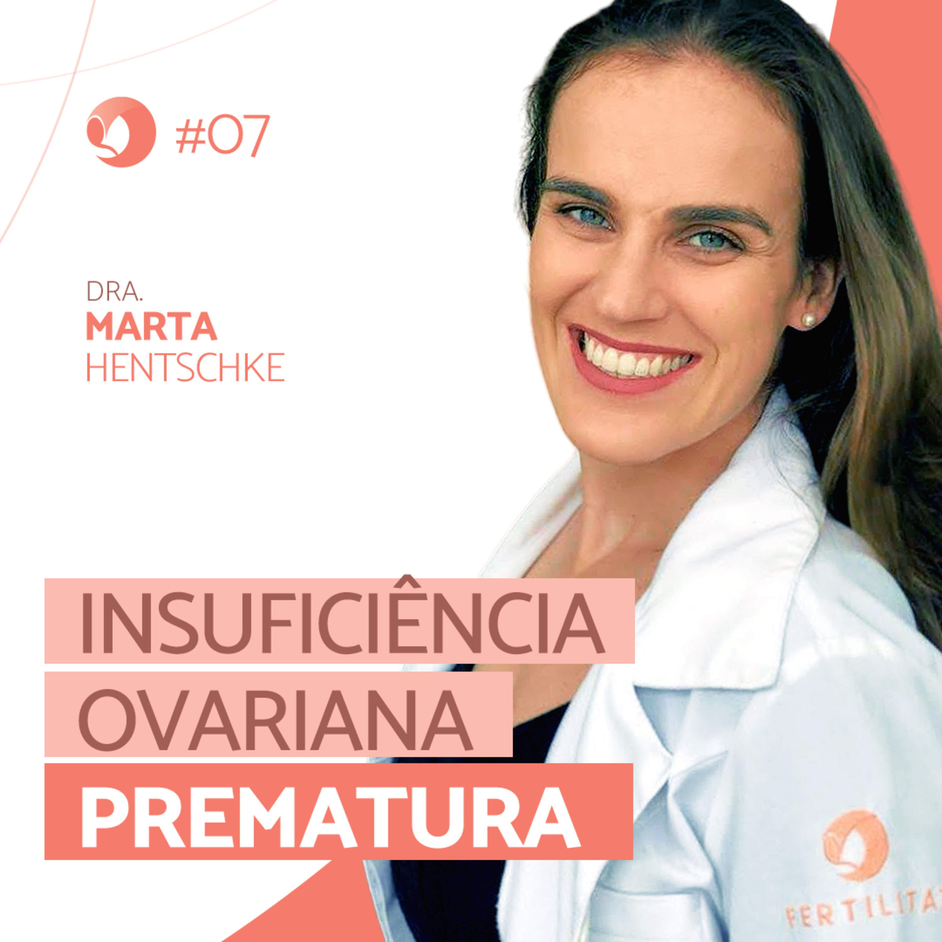 T1:EP 07 - Insuficiência ovariana prematura