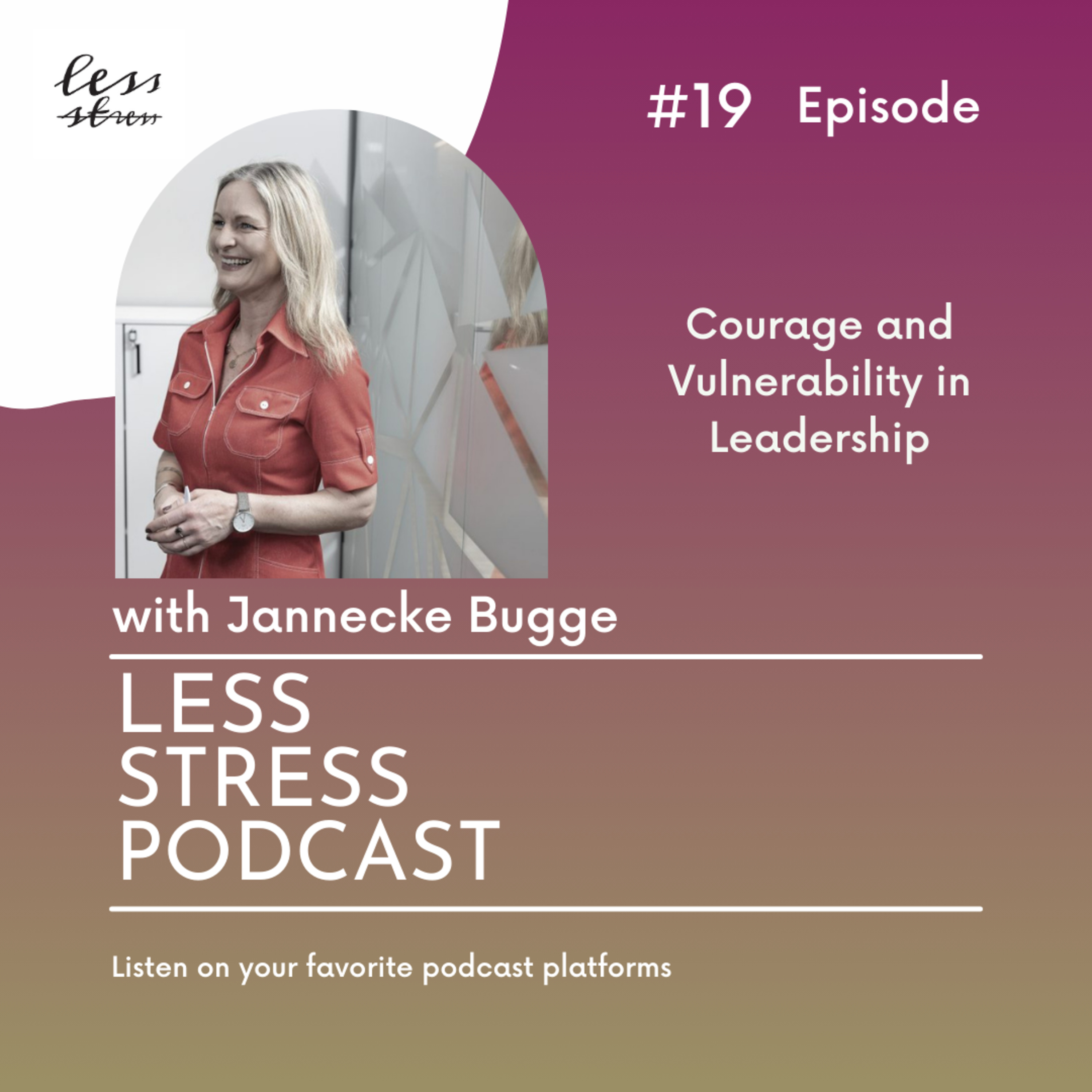 #19, Jannecke Bugge, What is Courage in Leadership