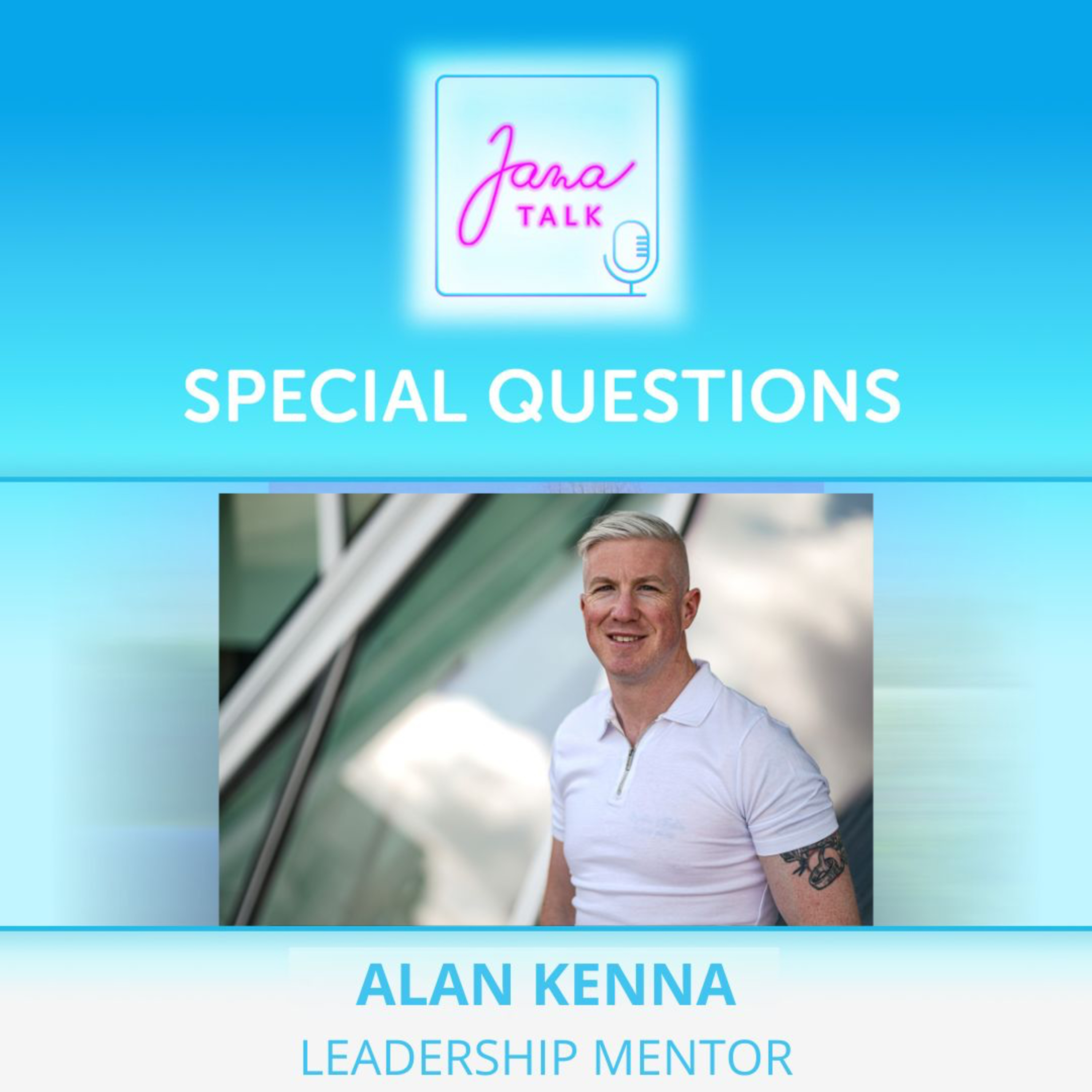 EN 47 SPECIAL QUESTIONS 💛 How Leaders Handle Stress & Stay Grounded | Alan Kenna episode artwork
