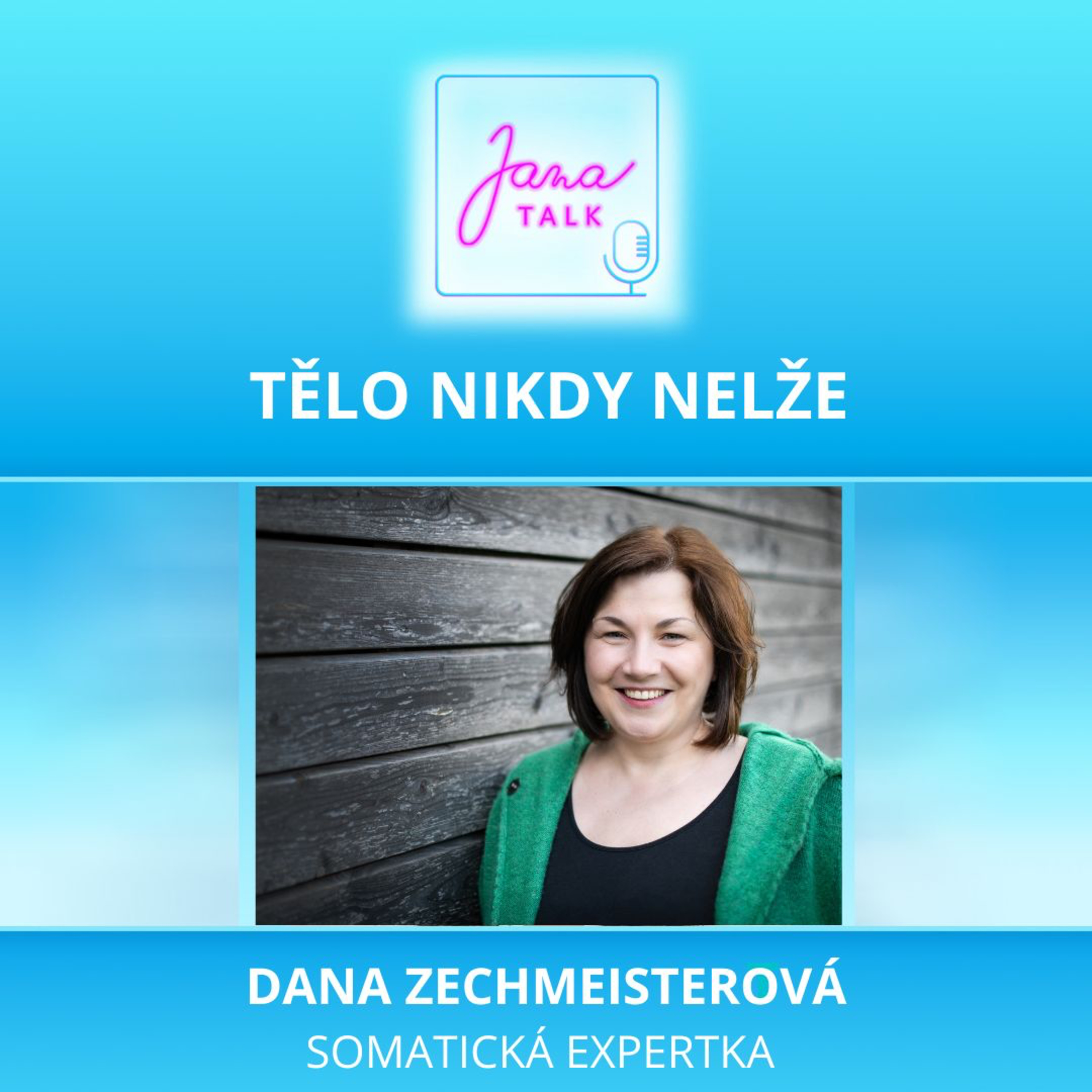 54 TĚLO NIKDY NELŽE 💛 Jak se emoce promítají do našeho těla | Dana Zechmeisterová episode artwork